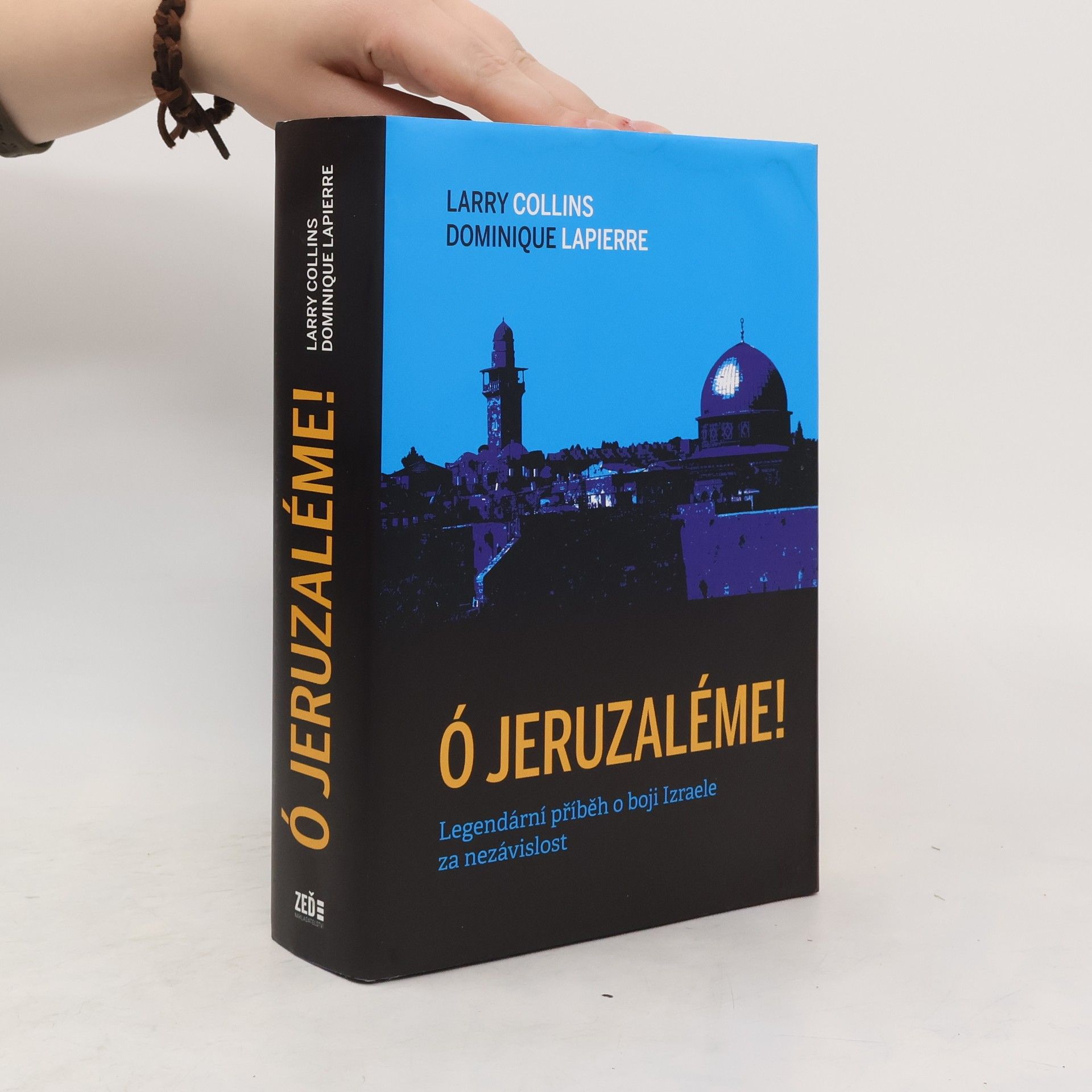 Dominique Lapierre Ó Jeruzaléme! : legendární příběh o boji Izraele za nezávislost
