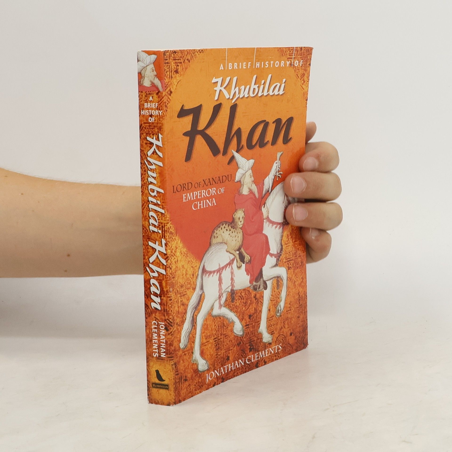 Jonathan Clements A Brief History of Khubilai Khan