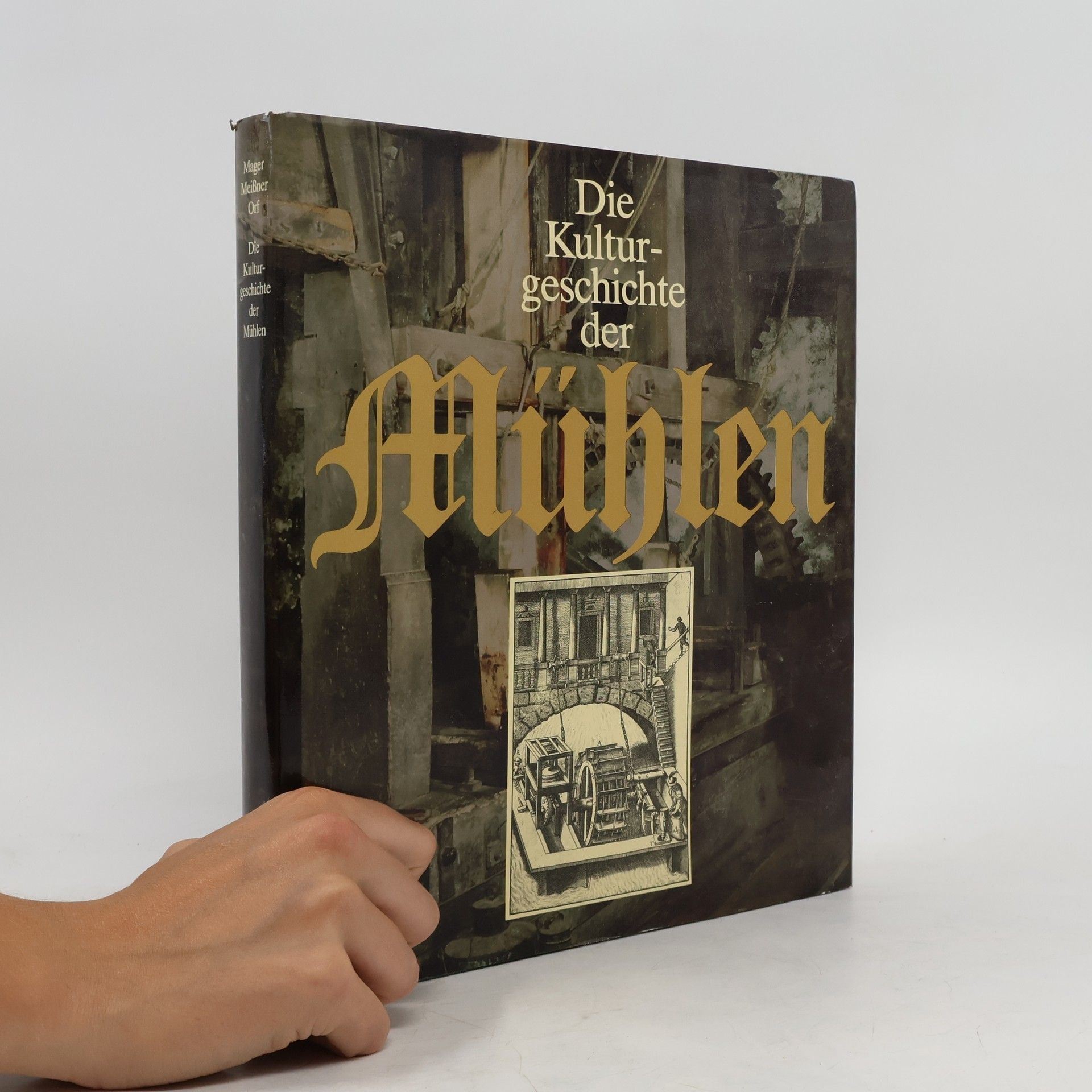 Johannes Mager Die Kulturgeschichte der Mühlen