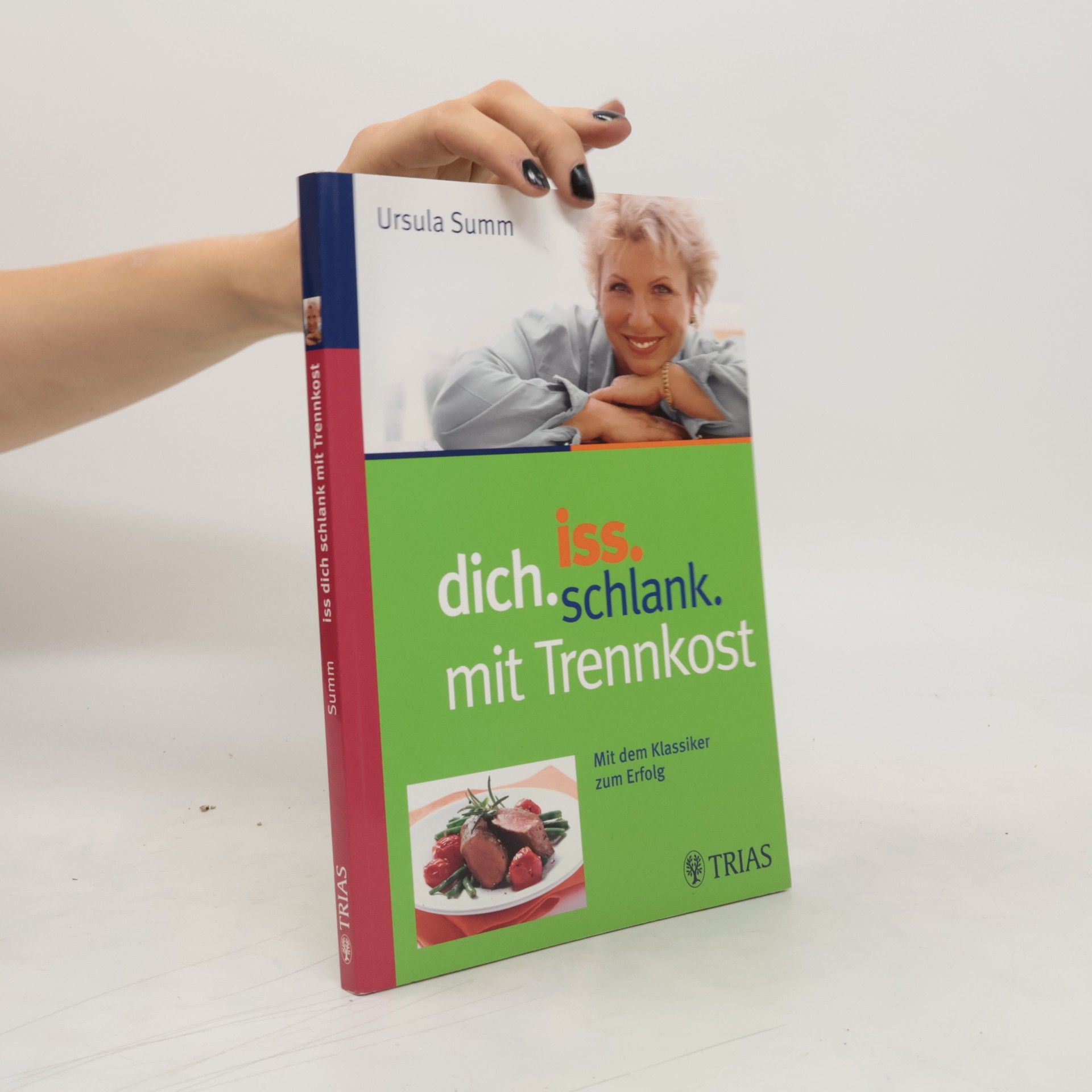 Ursula Summ Iss dich schlank mit Trennkost