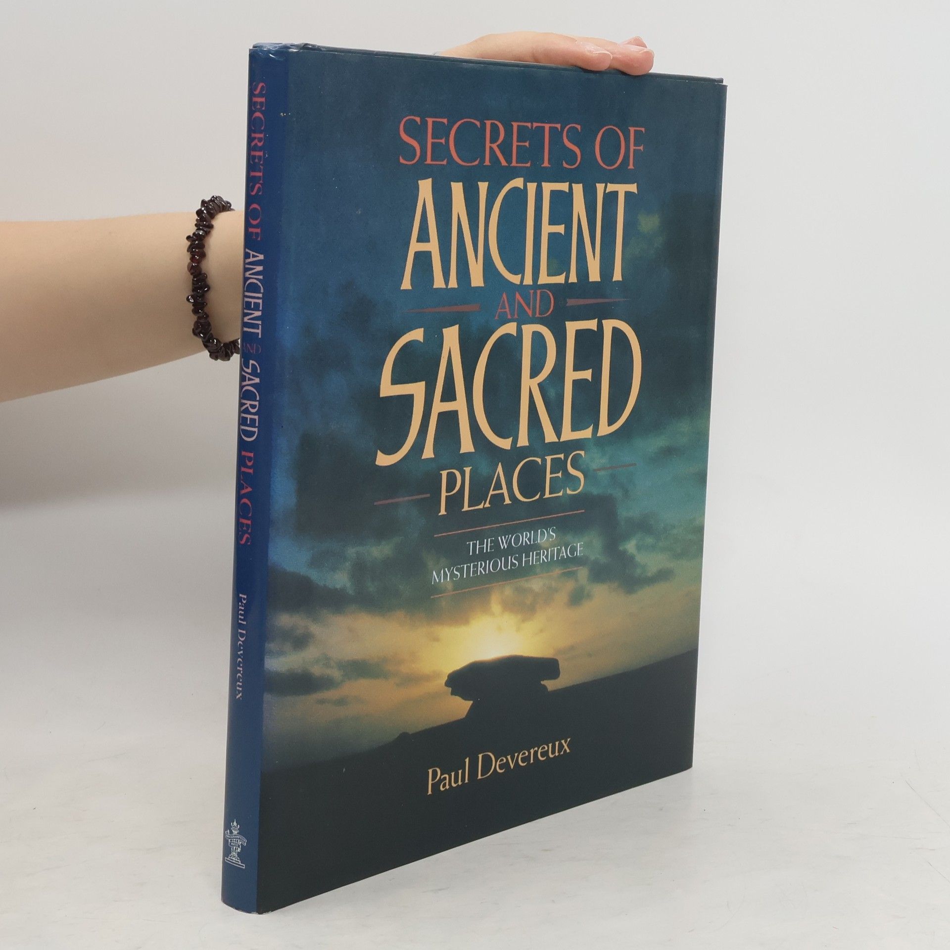Paul Devereux The Secrets of Ancient and Sacred Places