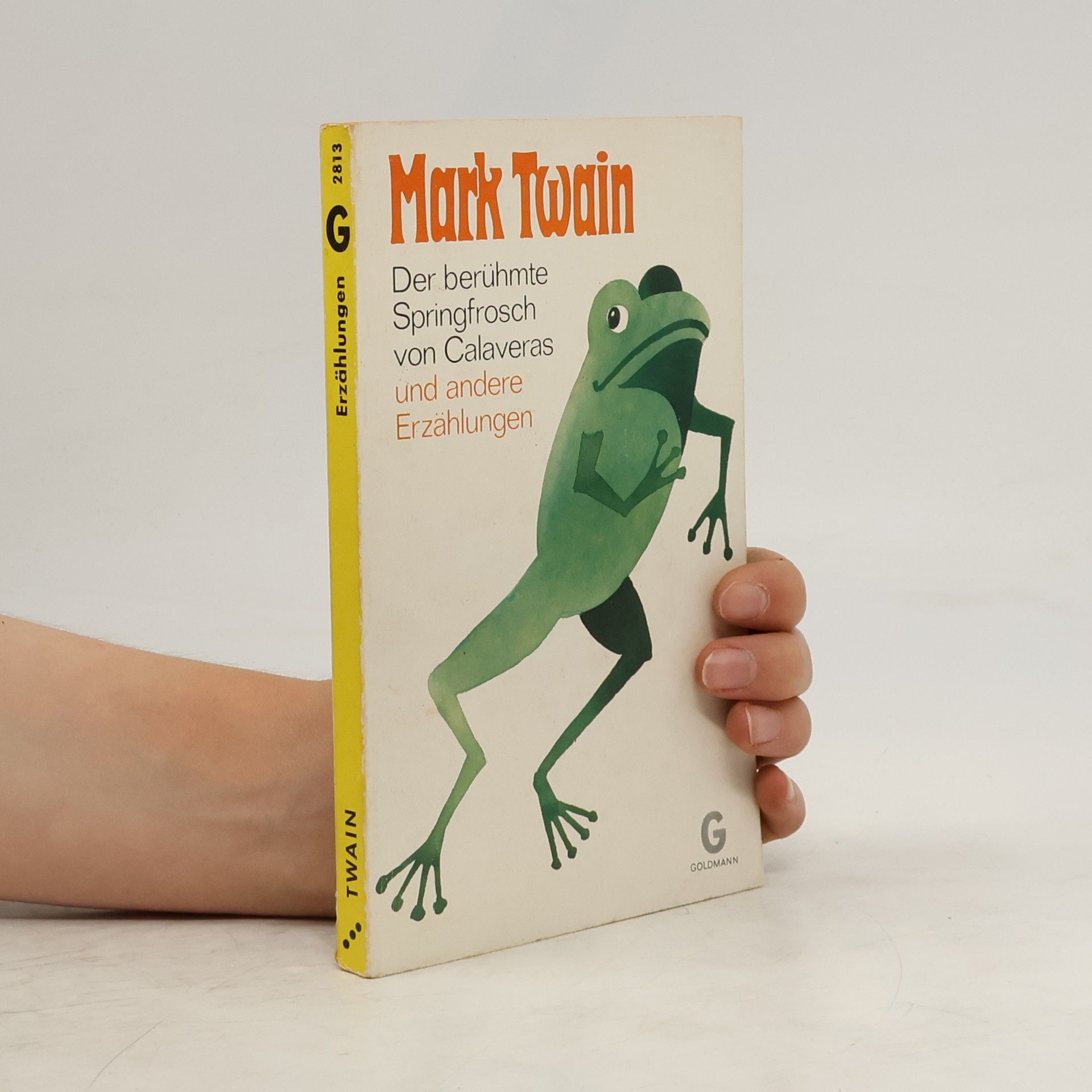 Mark Twain Der berühmte Springfrosch von Calaveras und andere Erzählungen
