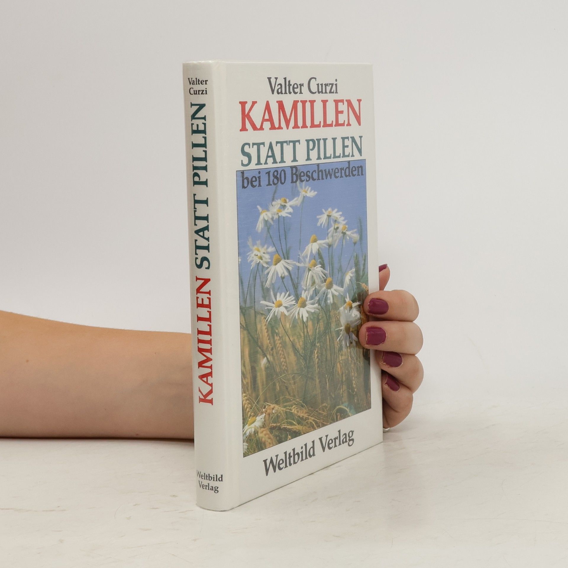 Kamillen statt Pillen bei 180 Beschwerden