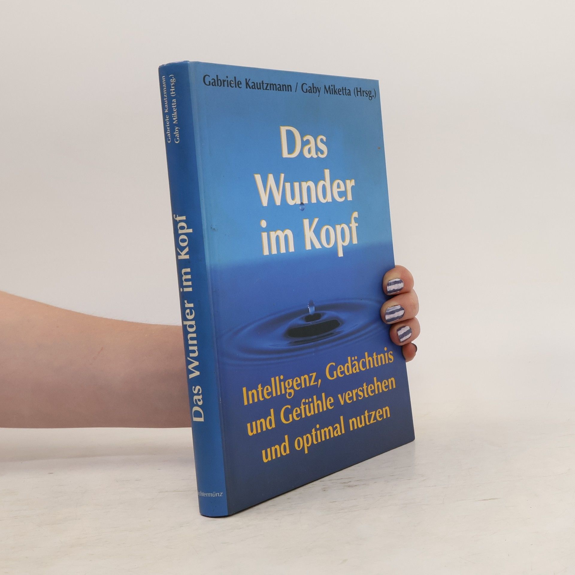 Gabriele Kautzmann Das Wunder im Kopf