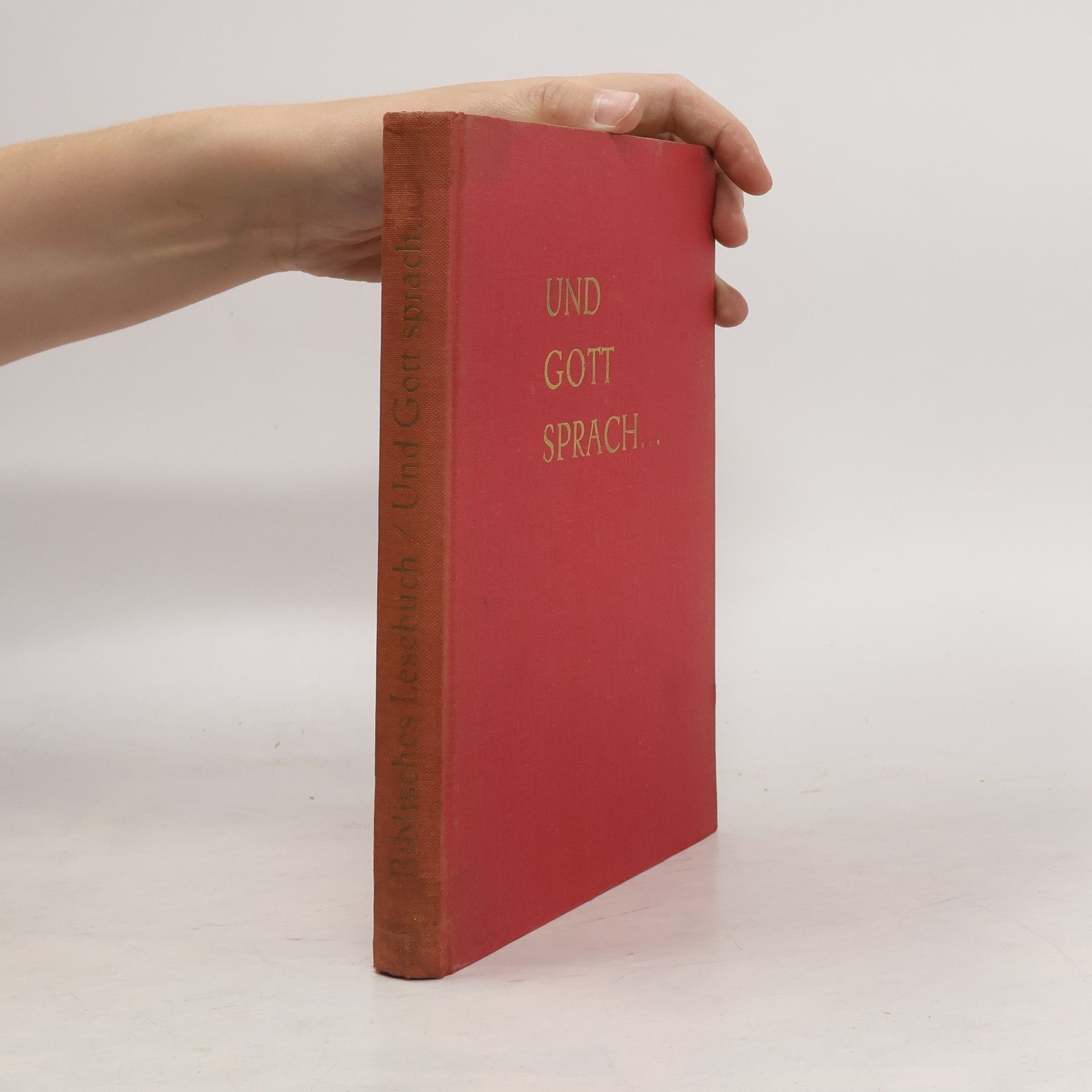 Heydebrand Caroline von Biblisches Lesebuch. Und Gott sprach...