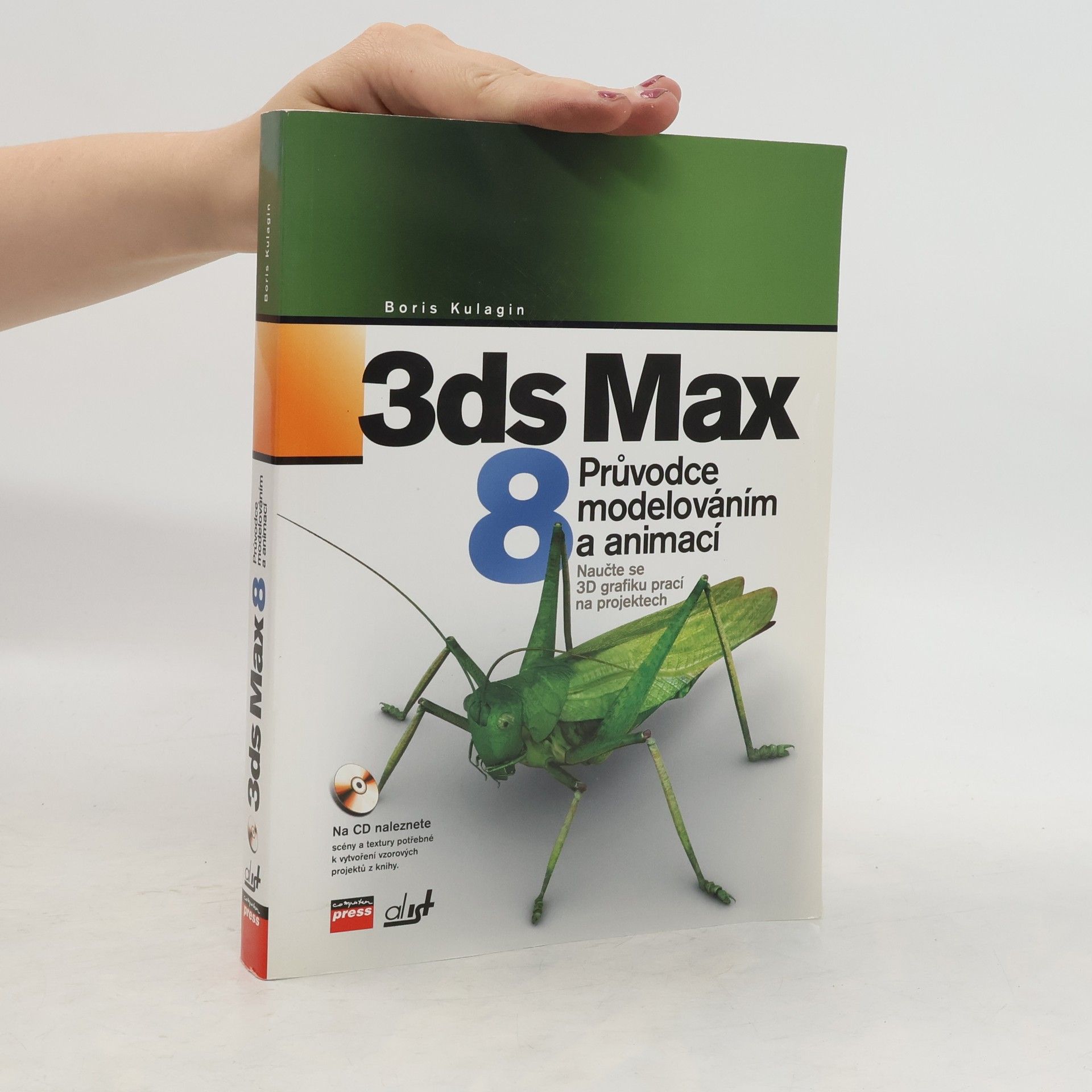 Boris Kulagin 3 ds Max 8 : průvodce modelováním a animací