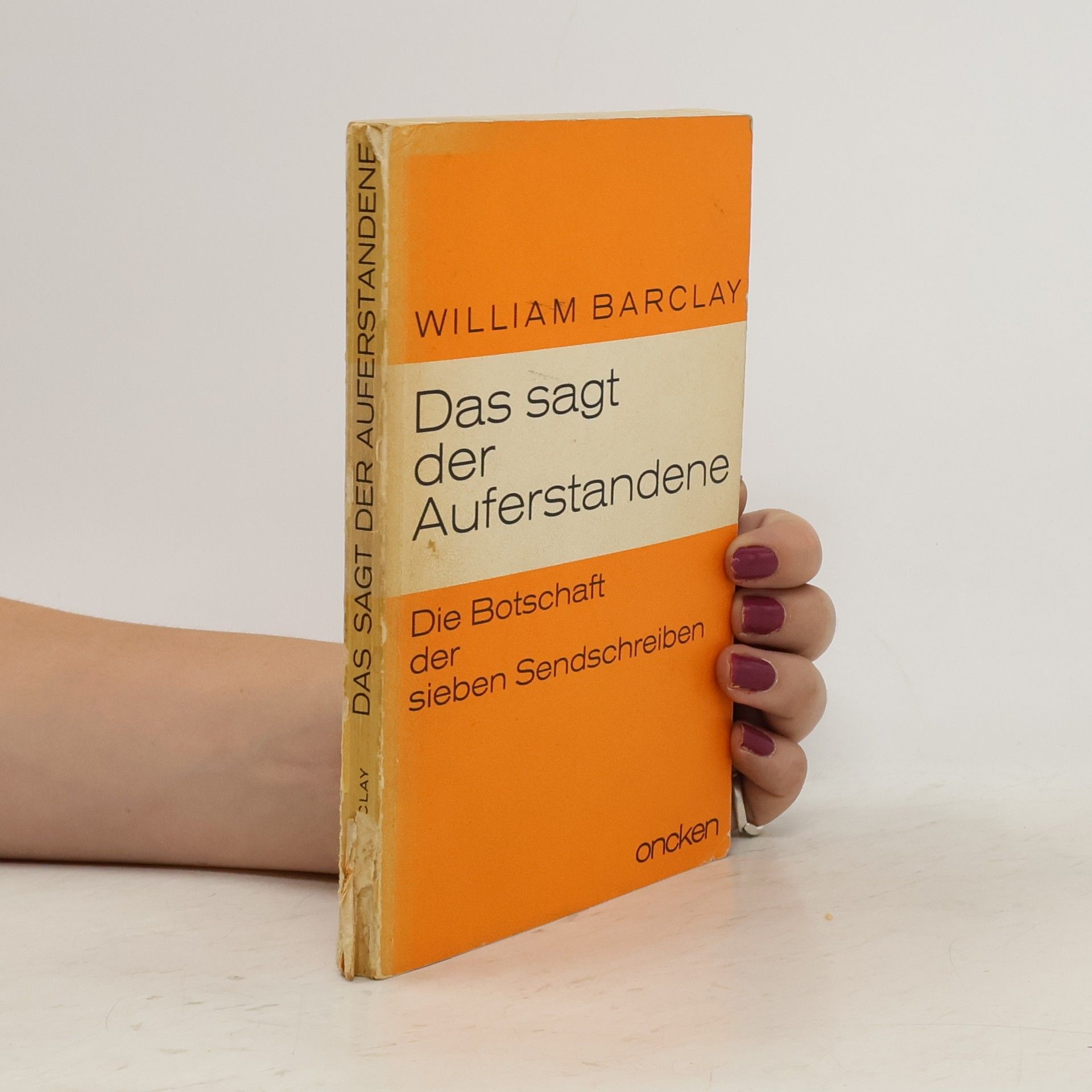 William Barclay Das sagt der Auferstandene