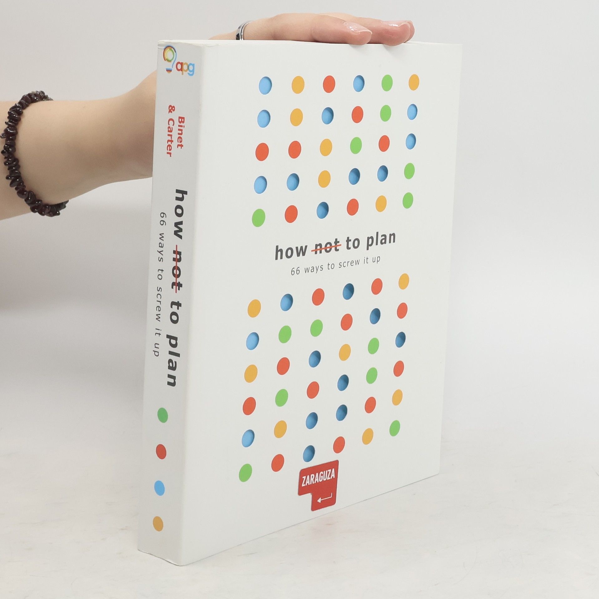 Les Binet How Not to Plan. 66 Ways to Screw It Up
