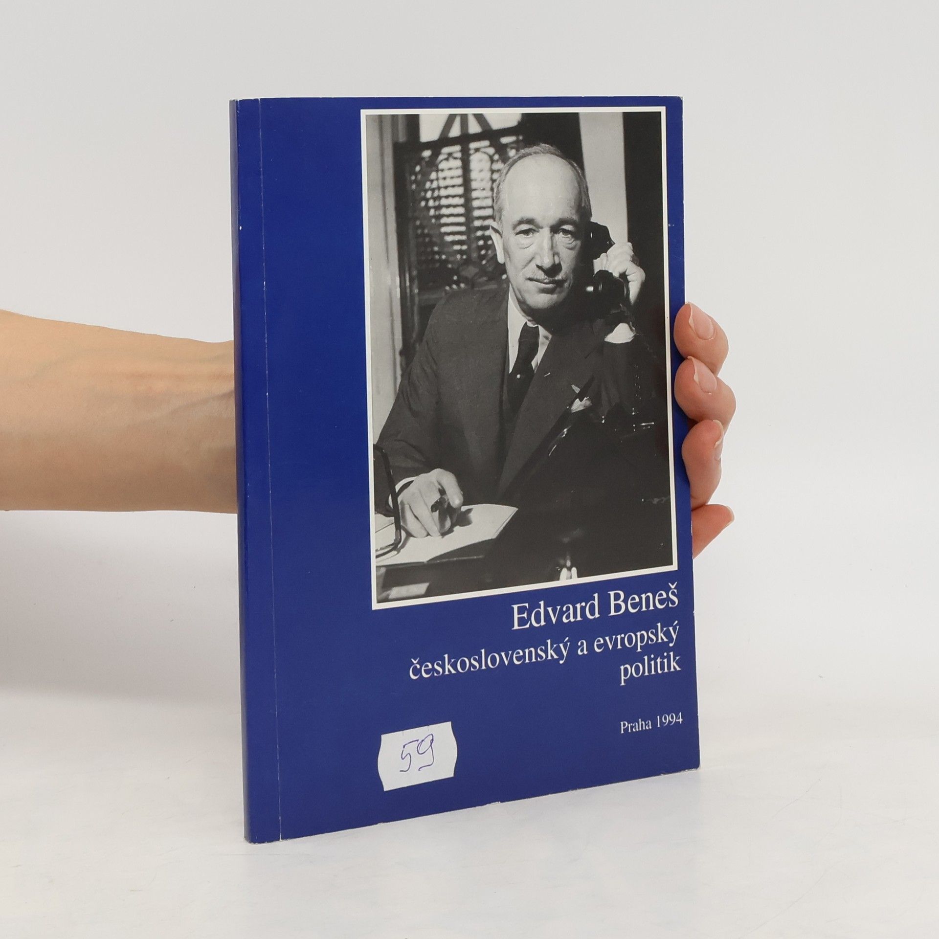 Edvard Beneš. Československý a evropský politik