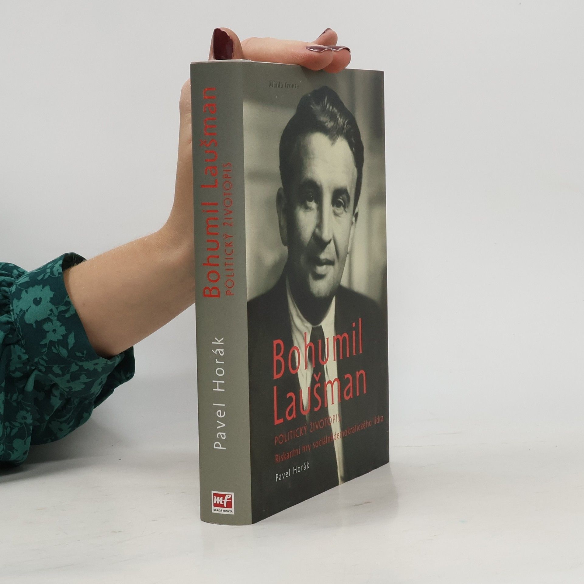 Pavel Horák Bohumil Laušman. Politický životopis