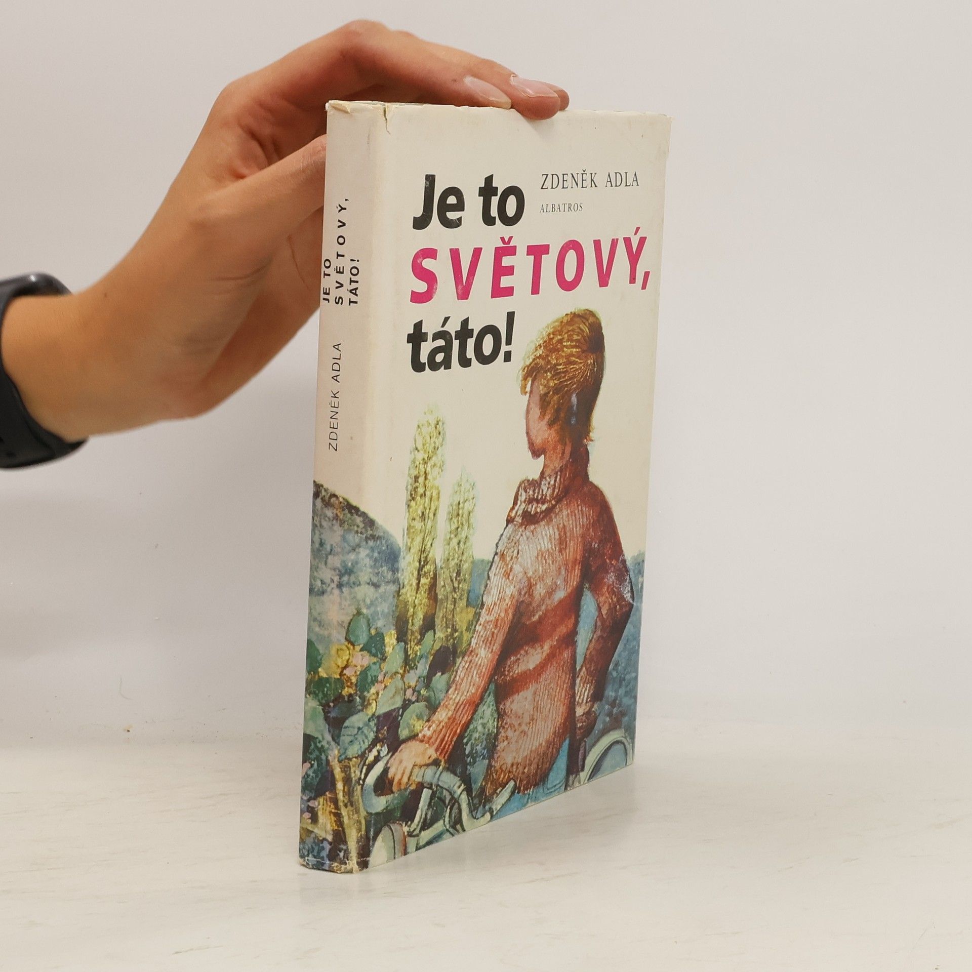 Zdeněk Adla Je to světový, táto!