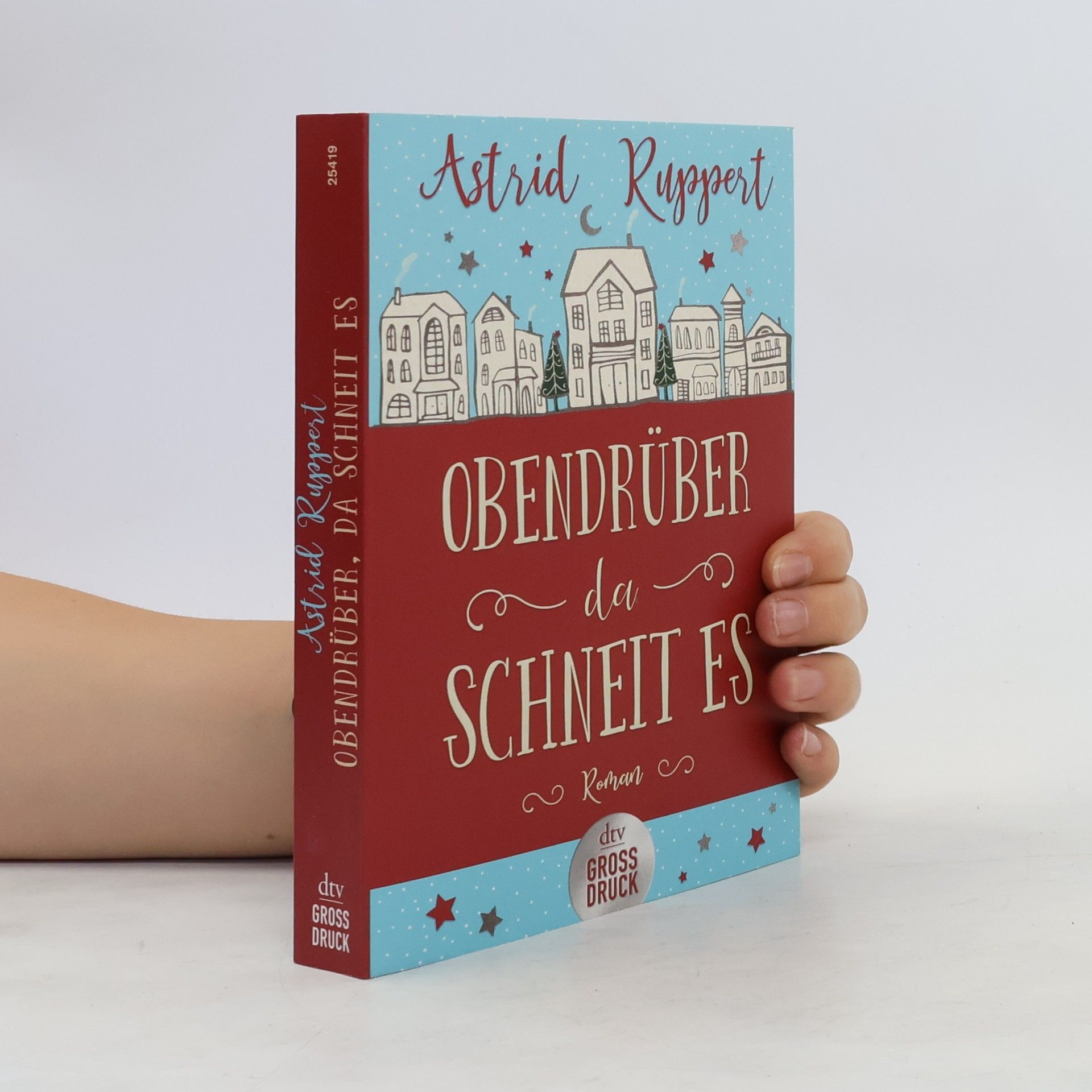 Astrid Ruppert Obendrüber, da schneit es