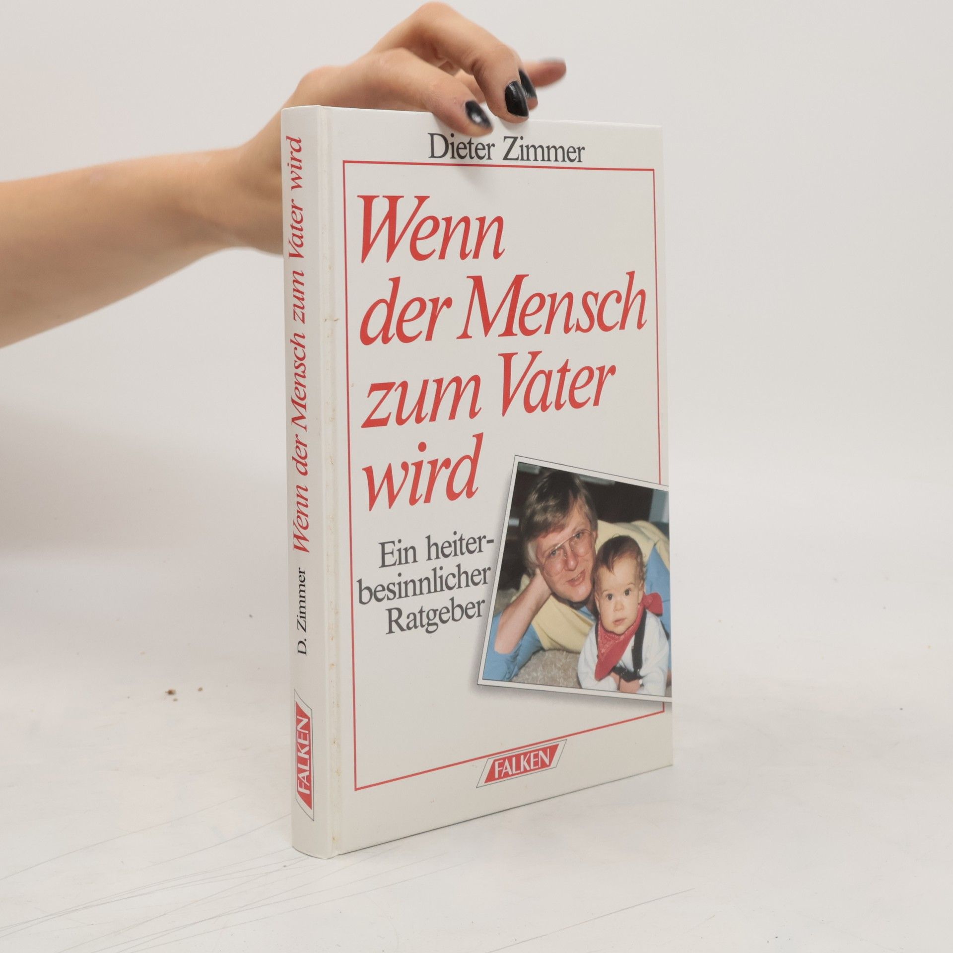 Dieter Zimmer Wenn der Mensch zum Vater wird