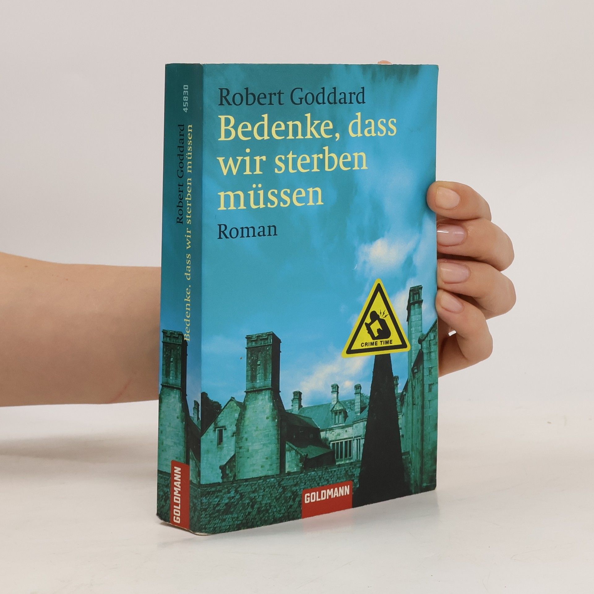 Robert Goddard Bedenke, dass wir sterben müssen