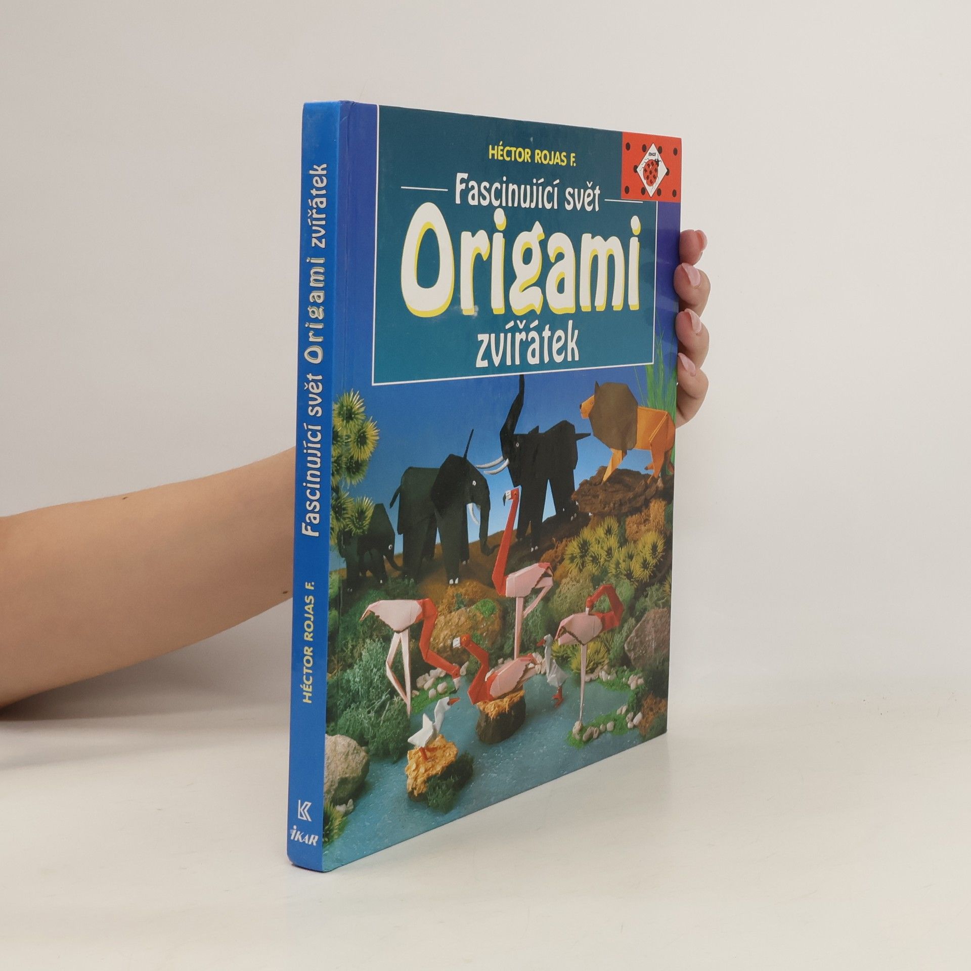 Héctor Rojas F Fascinující svět origami zvířátek