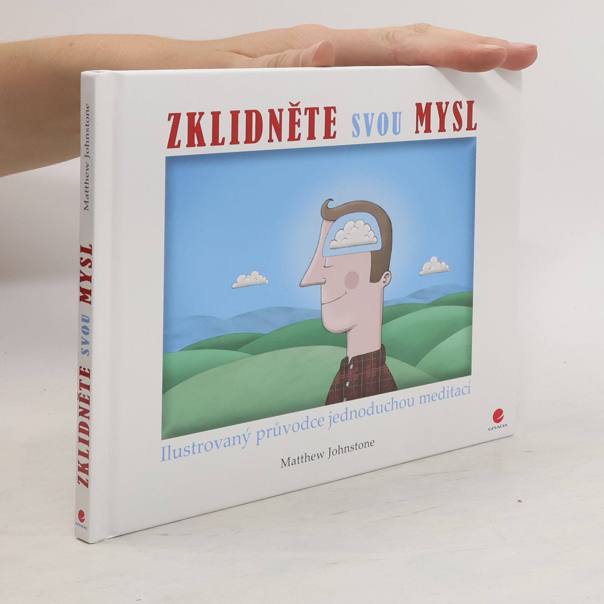 Zklidněte svou mysl: Ilustrovaný průvodce jednoduchou meditací
