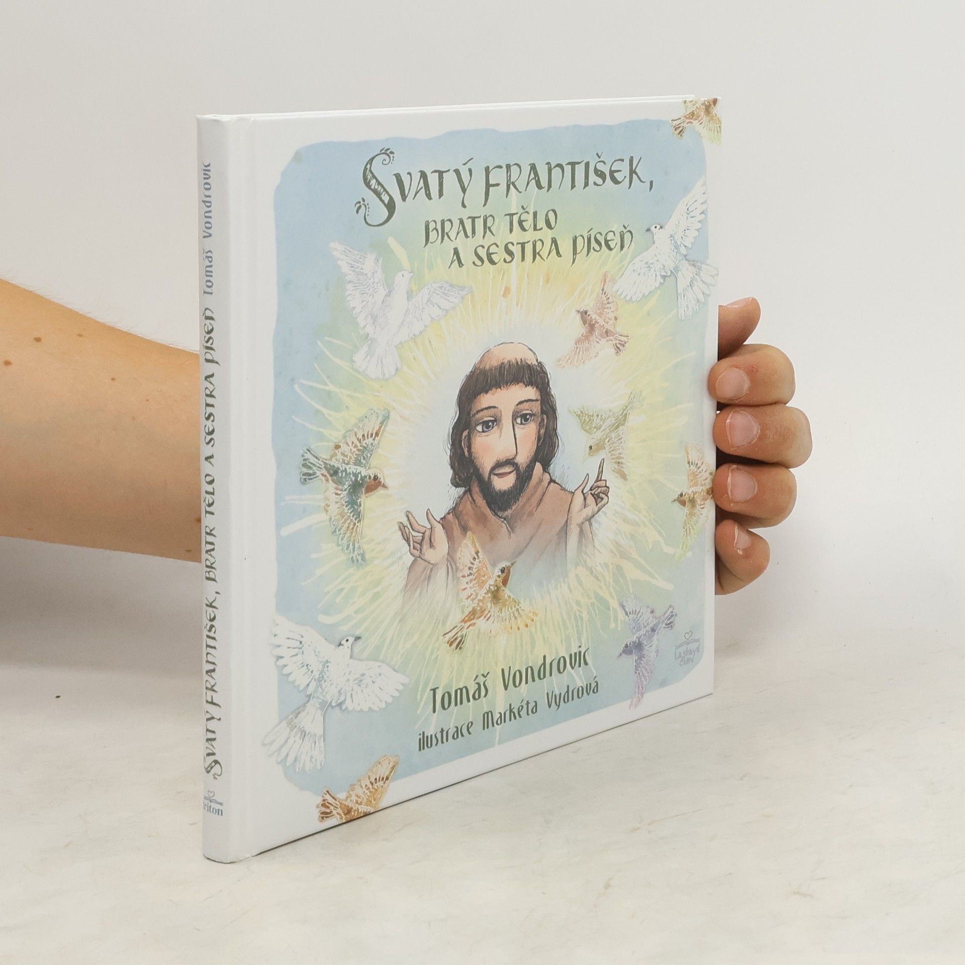 Tomáš Vondrovic Svatý František, bratr Tělo a sestra Píseň