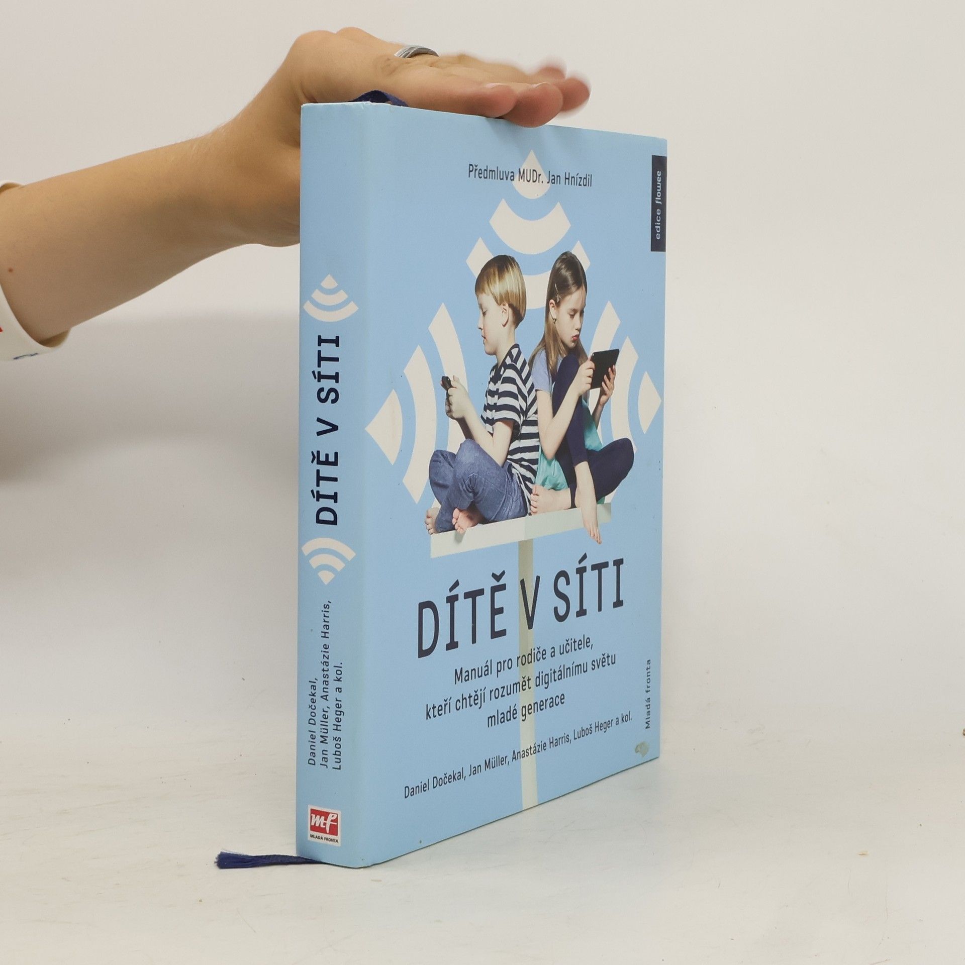Dítě v síti : manuál pro rodiče a učitele, kteří chtějí rozumět digitálnímu světu mladé generace