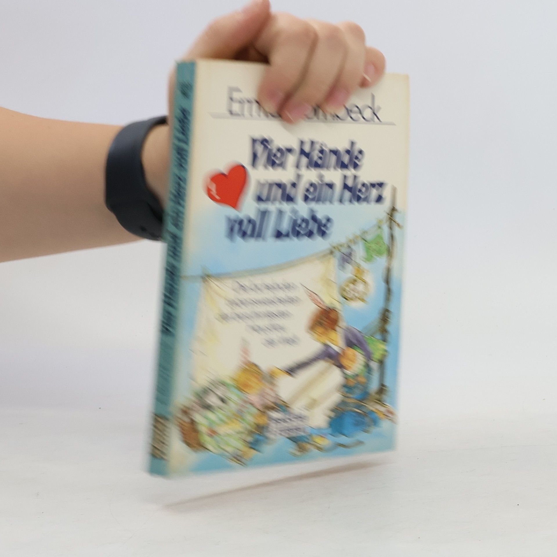 Erma Bombeck Vier Hände und ein Herz voll Liebe