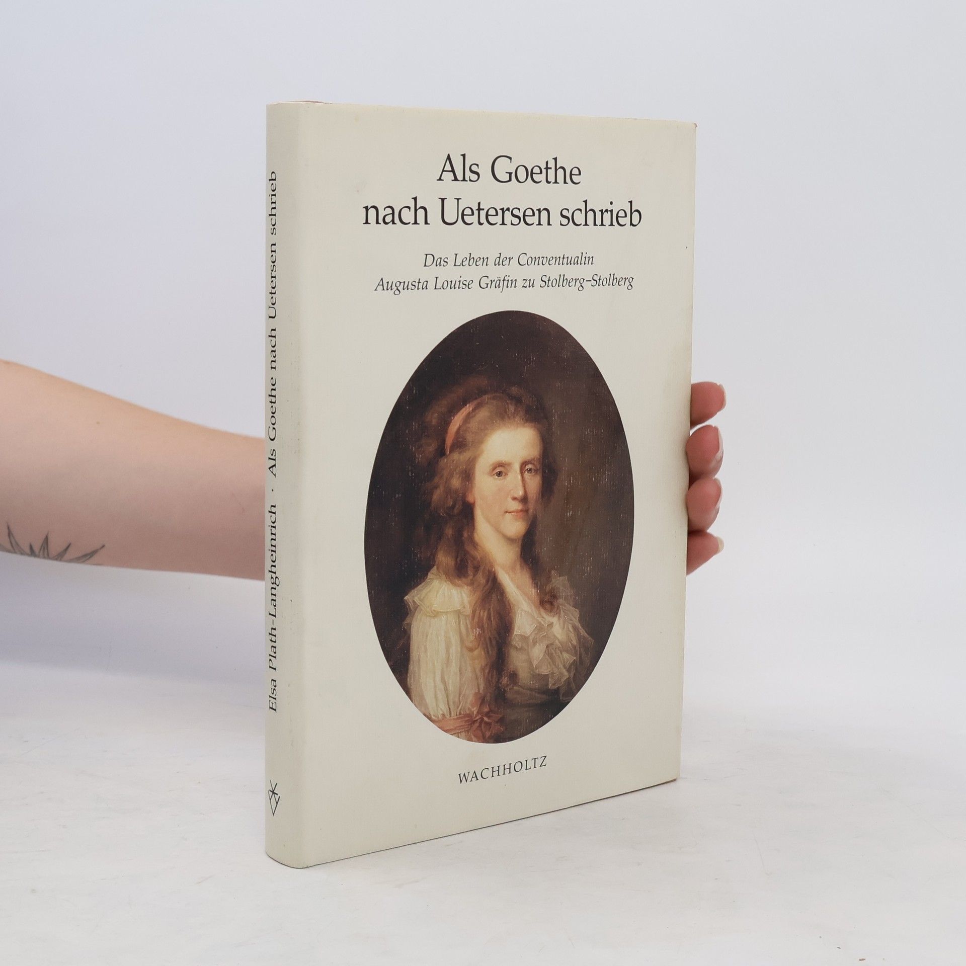 Elsa Plath Langheinrich Als Goethe nach Uetersen schrieb