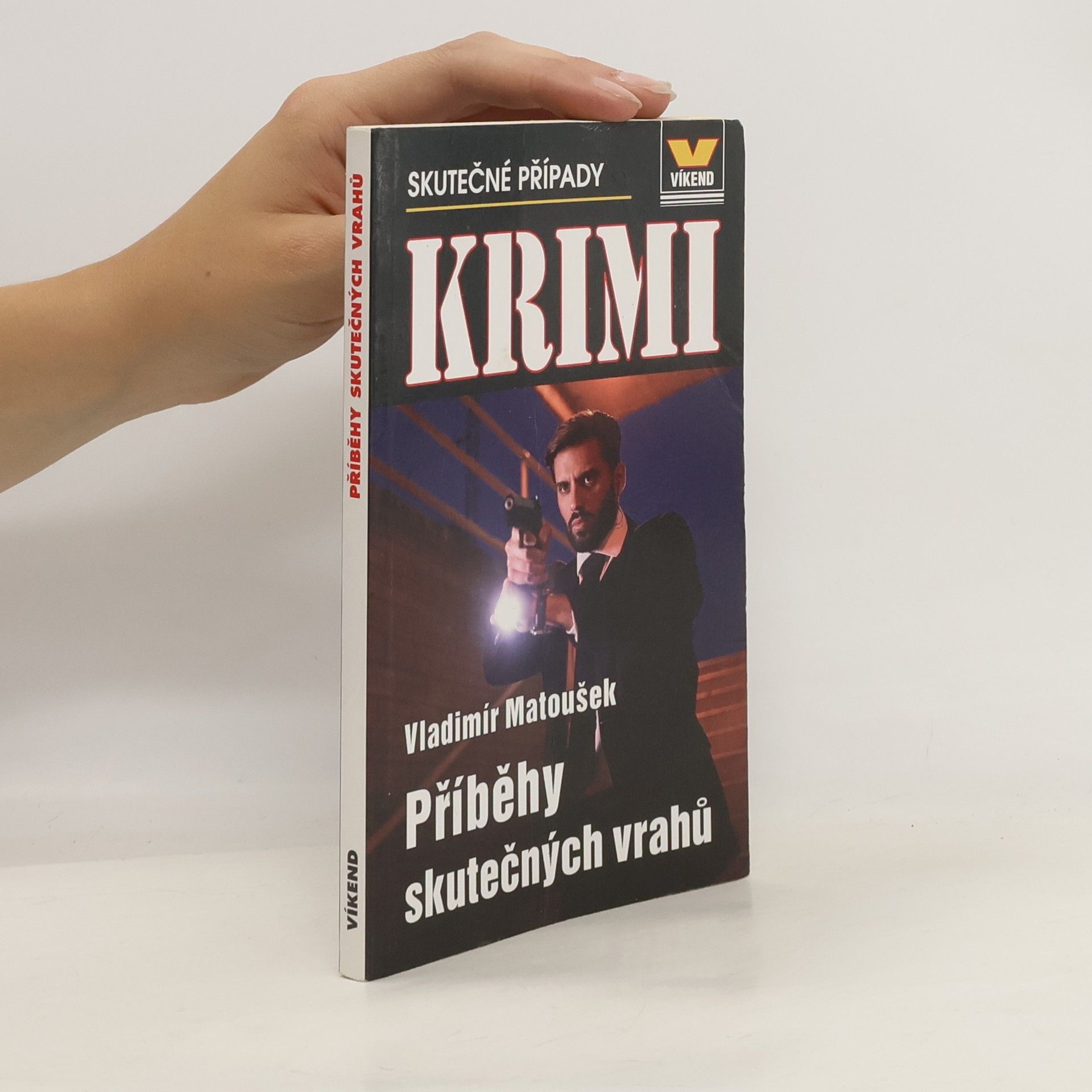 Vladimír Matoušek Příběhy skutečných vrahů