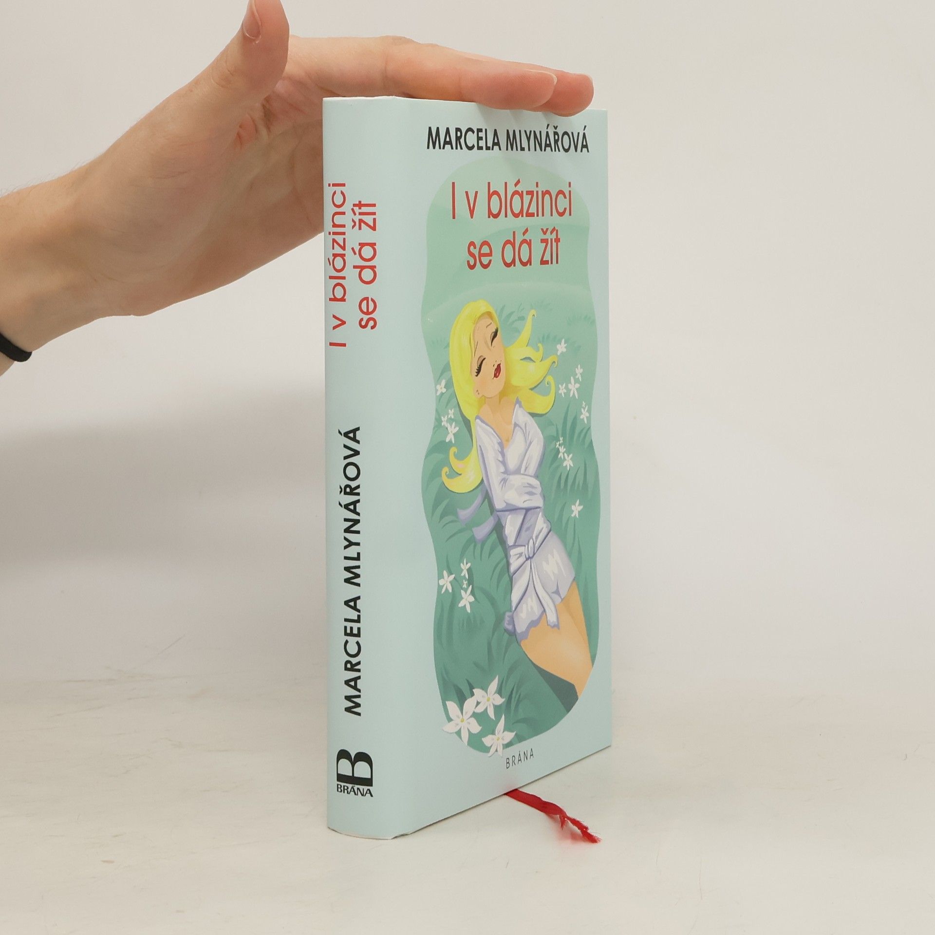 Marcela Mlynářová I v blázinci se dá žít