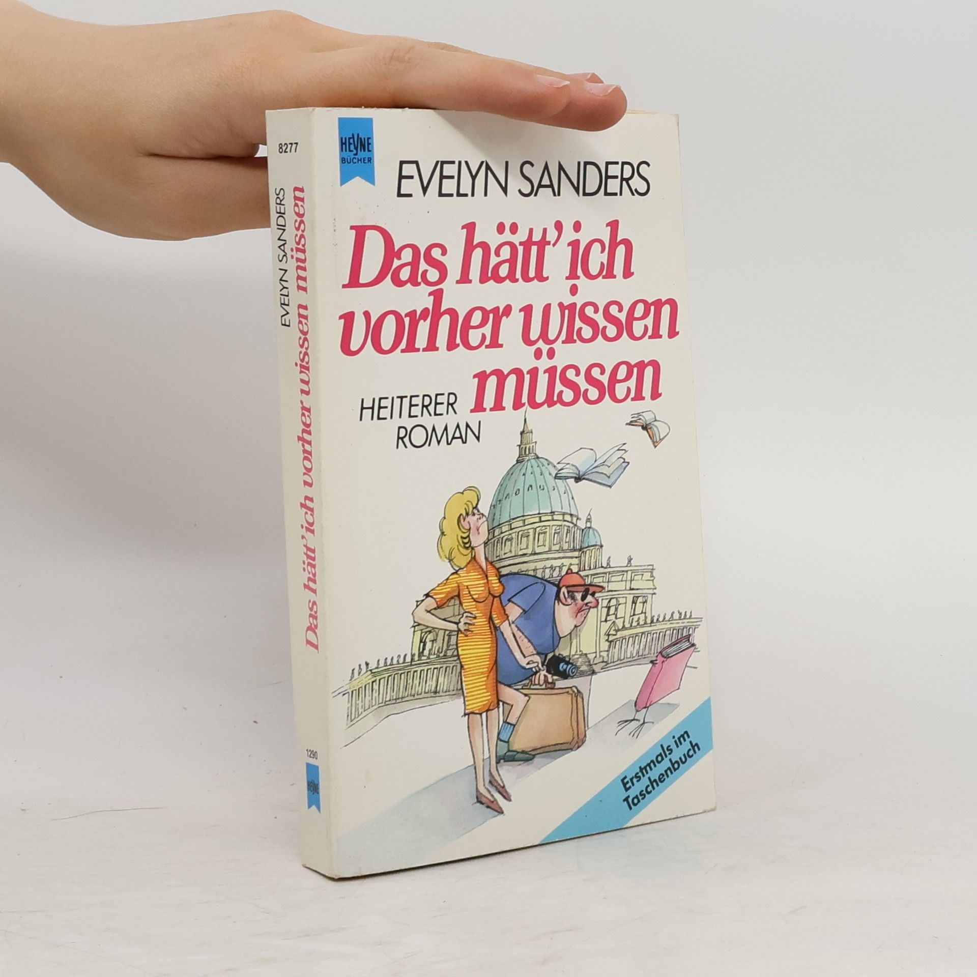 Evelyn Sanders Das hätt' ich vorher wissen müssen