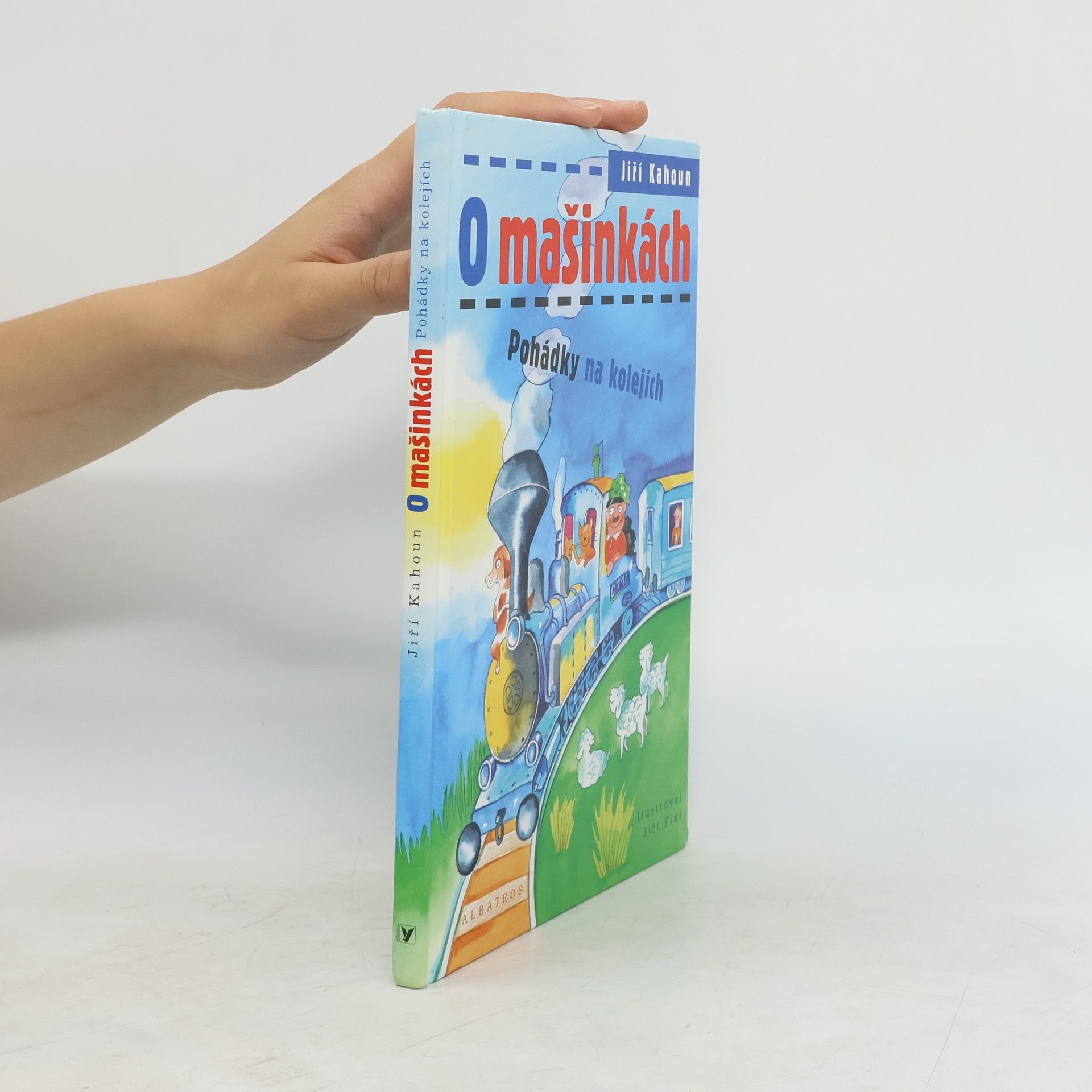 Jiří Kahoun O mašinkách. Pohádky na kolejích