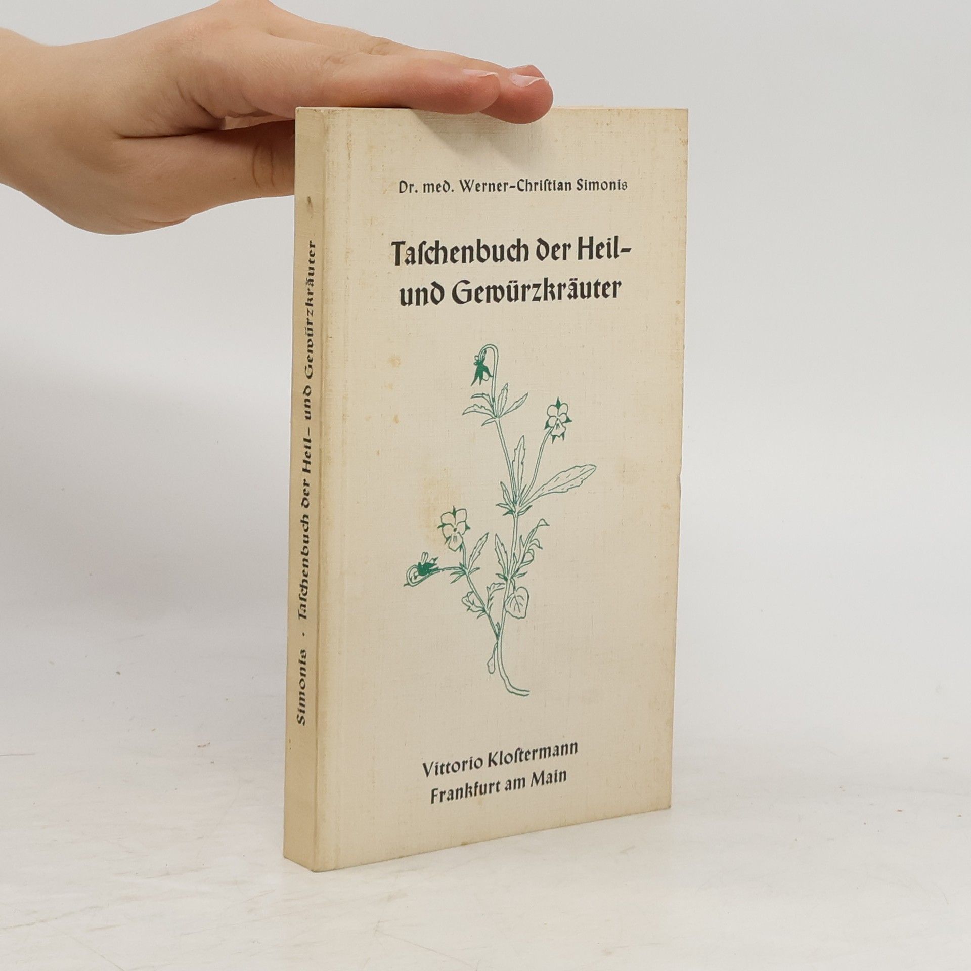 Werner-Christian Simonis Taschenbuch der Heil- und Gewürzkräuter
