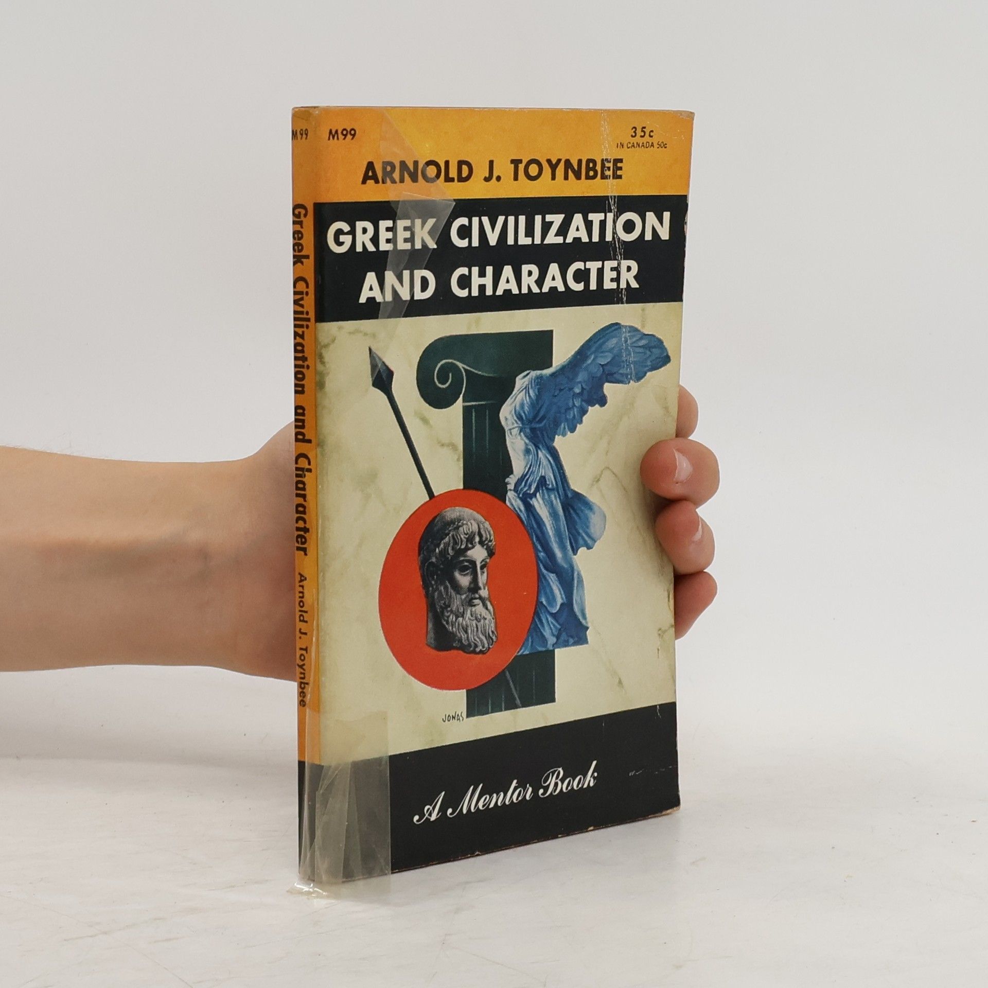 Arnold J. Toynbee Greek Civilization and Character; the Self-revelation of Ancient Greek Society