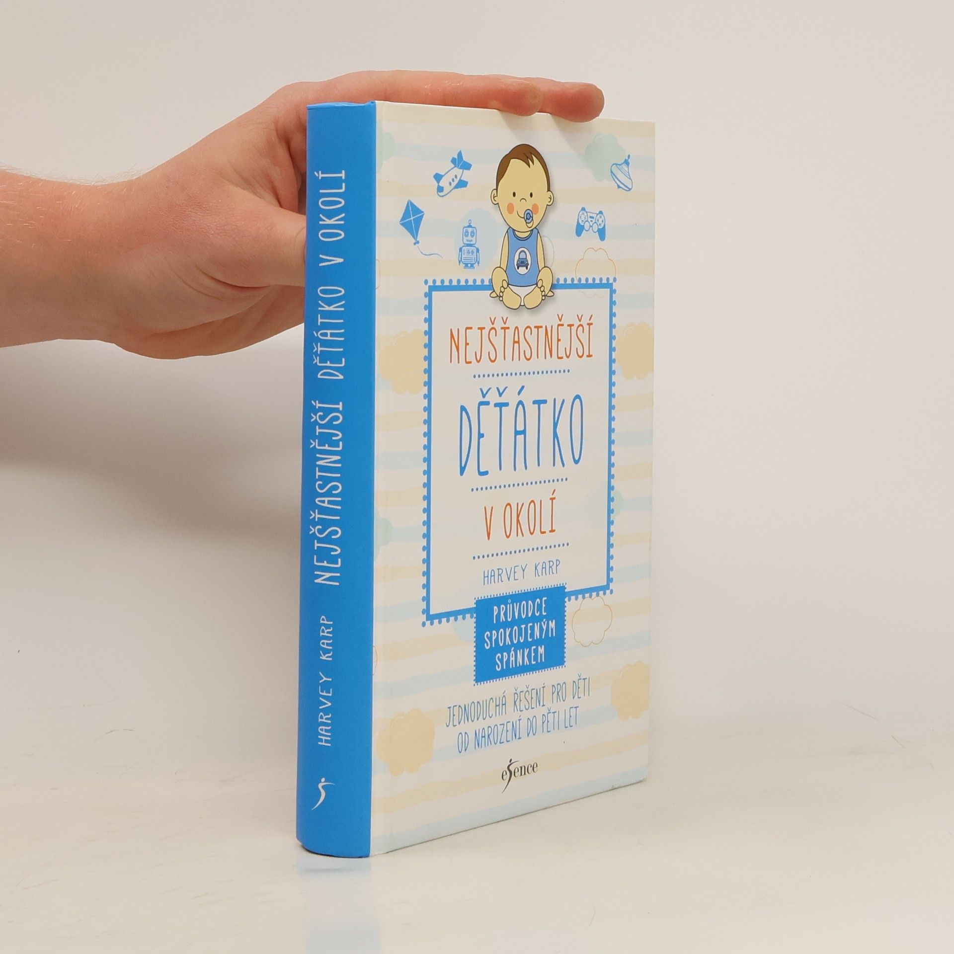Harvey Karp Nejšťastnější děťátko v okolí. Průvodce spokojeným spánkem