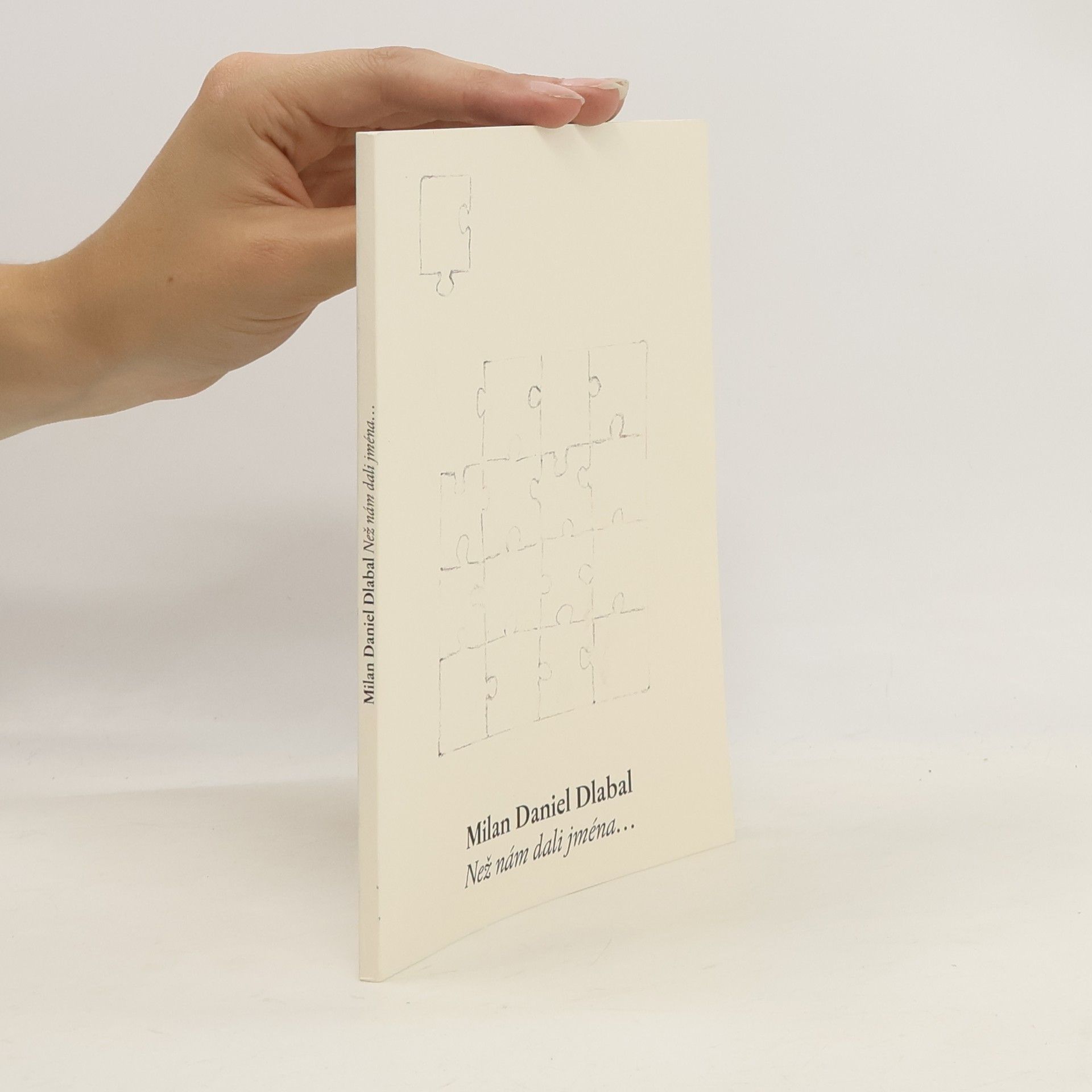 Milan Daniel Dlabal Než nám dali jména...