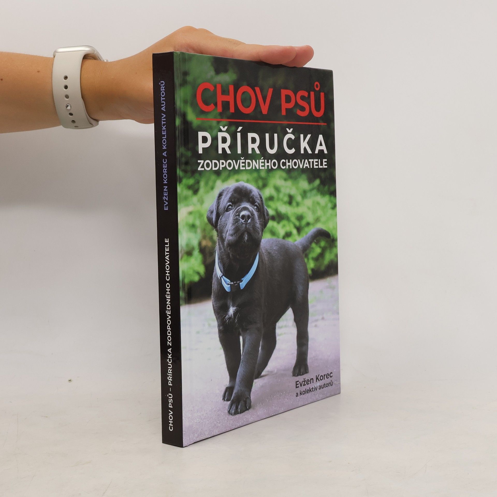 Evžen Korec Chov psů : příručka zodpovědného chovatele