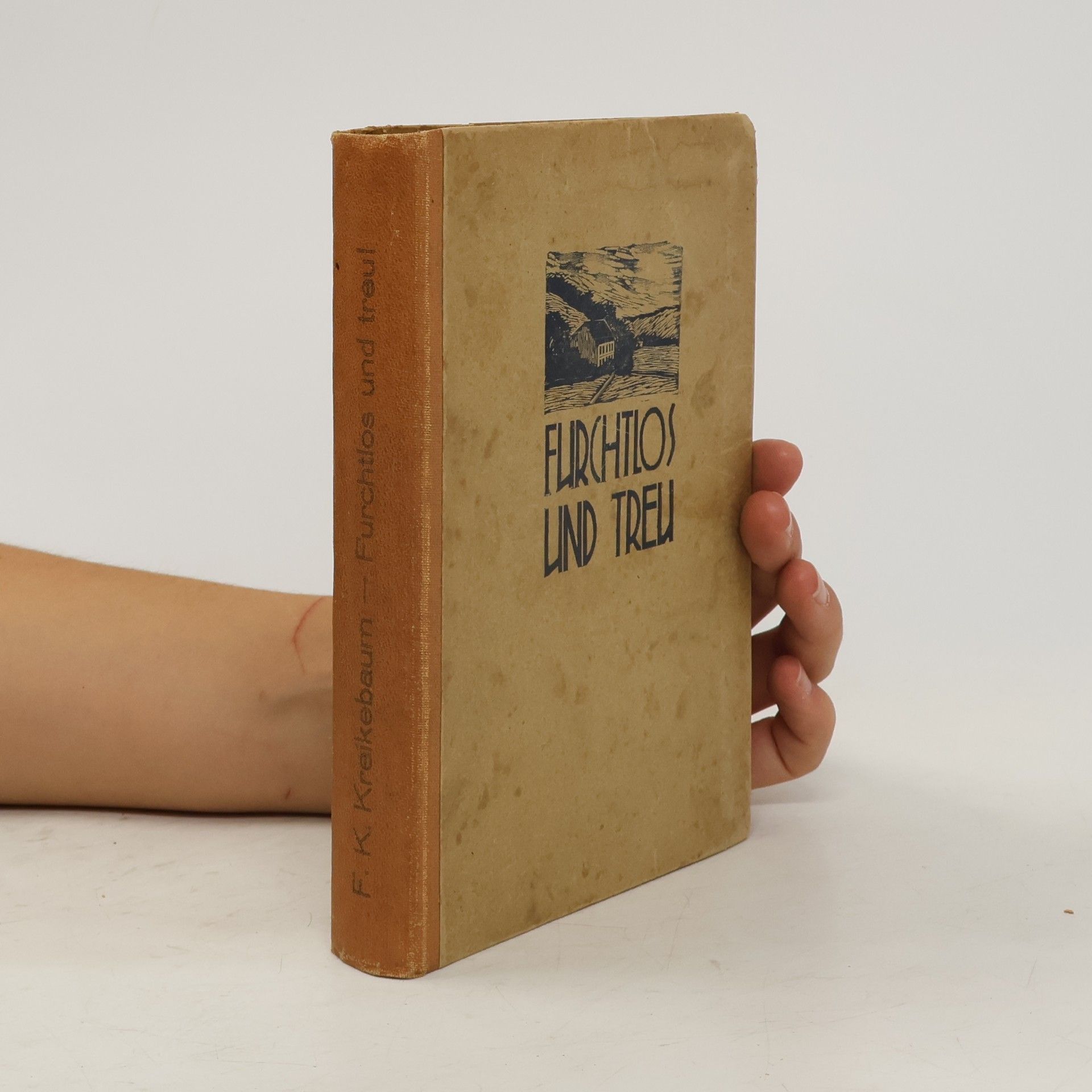F. K. Kreikebaum Furchtlos und treu