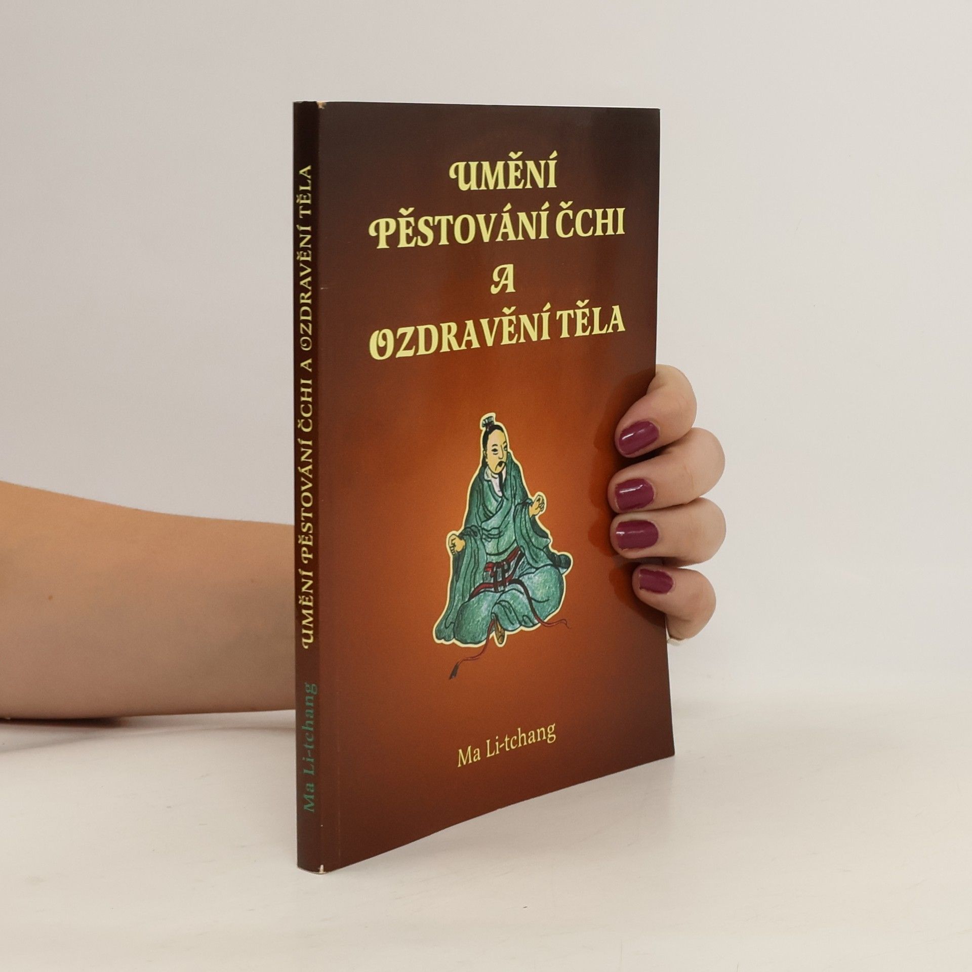 Ma Li tchang Umění pěstování čchi a ozdravění těla