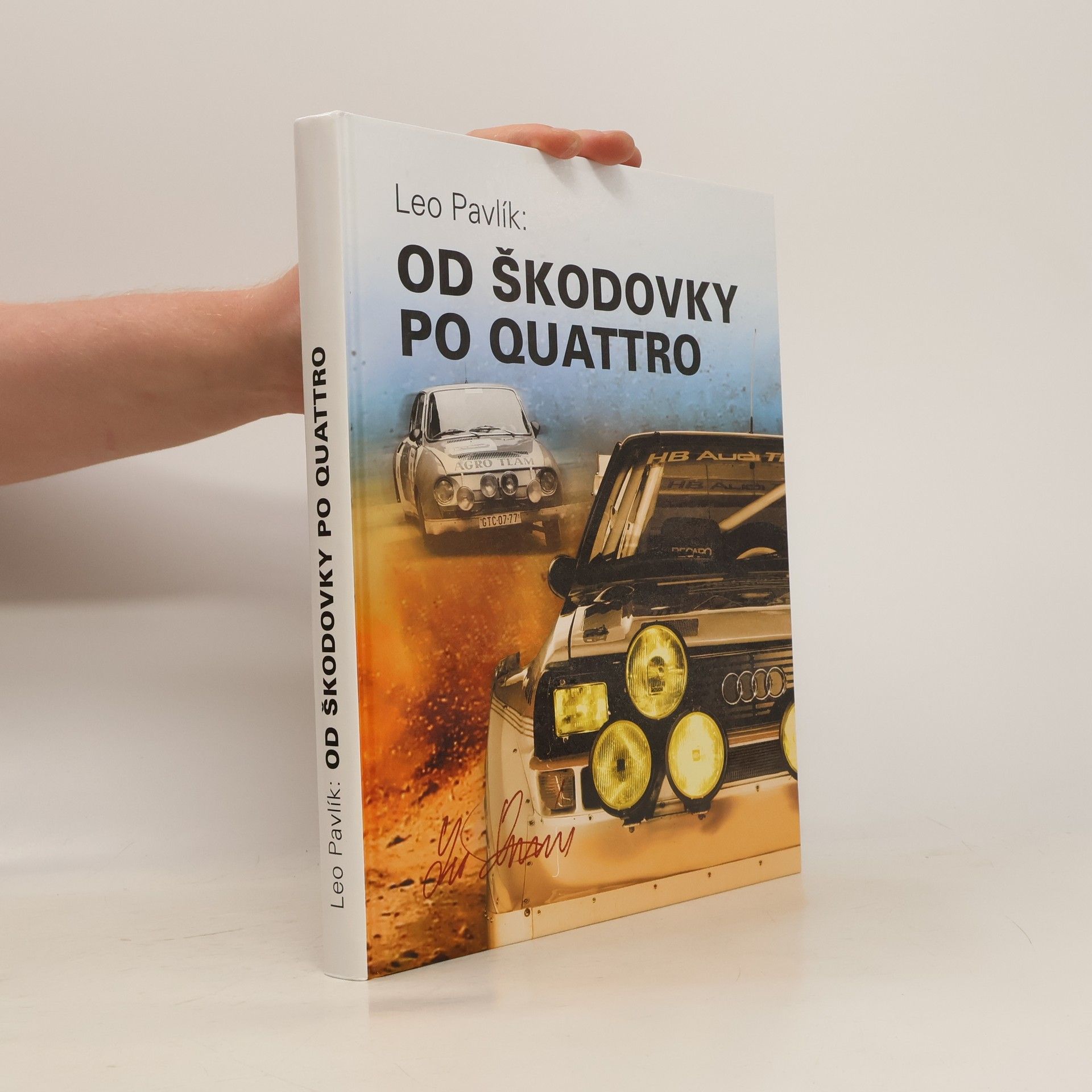 Jakub Hofbauer Leo Pavlík : od škodovky po quattro