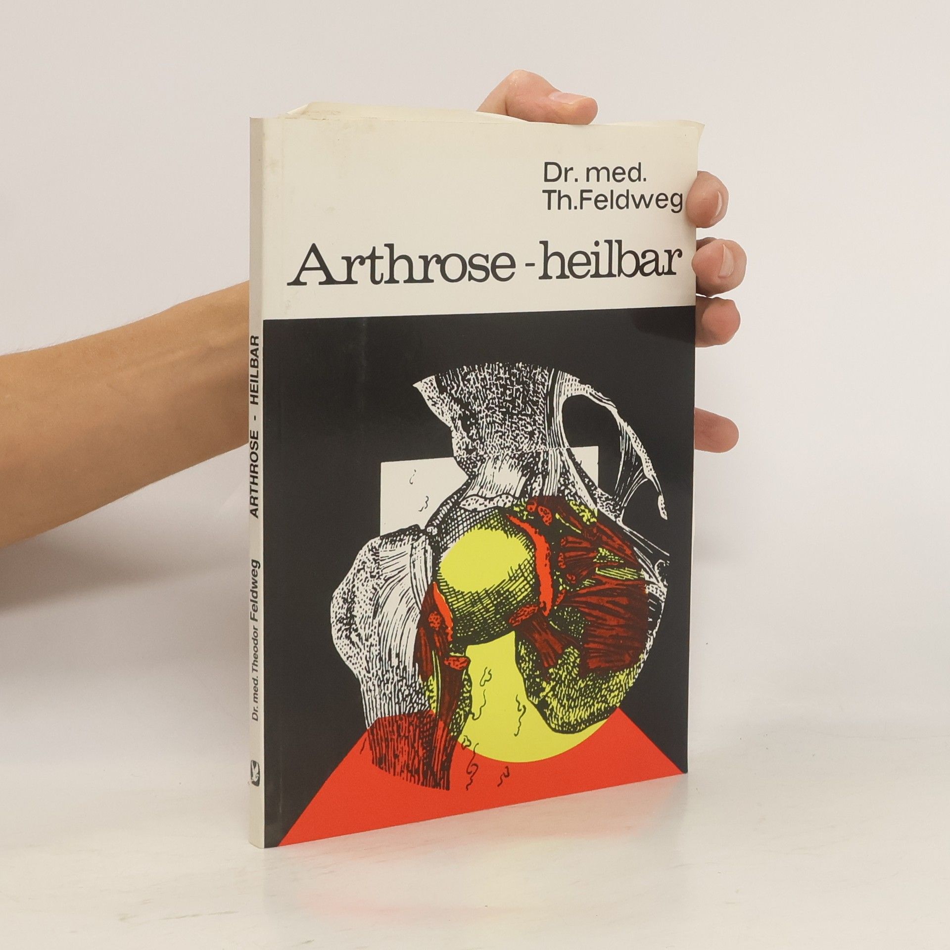Theodor Feldweg Arthrose - heilbar
