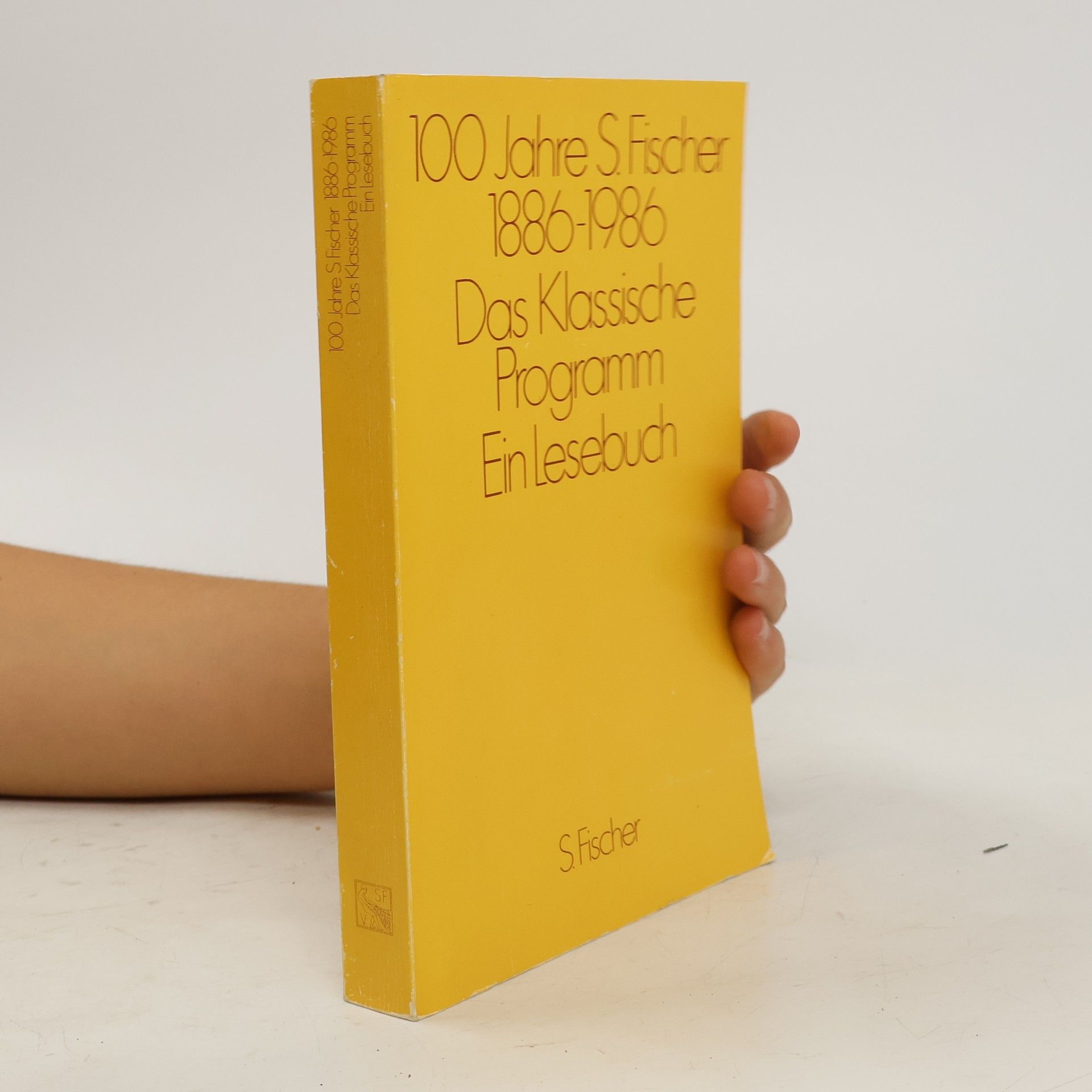Reiner Stach 100 Jahre S. Fischer 1886-1986. Das Klassische Programm. Ein Lesebuch