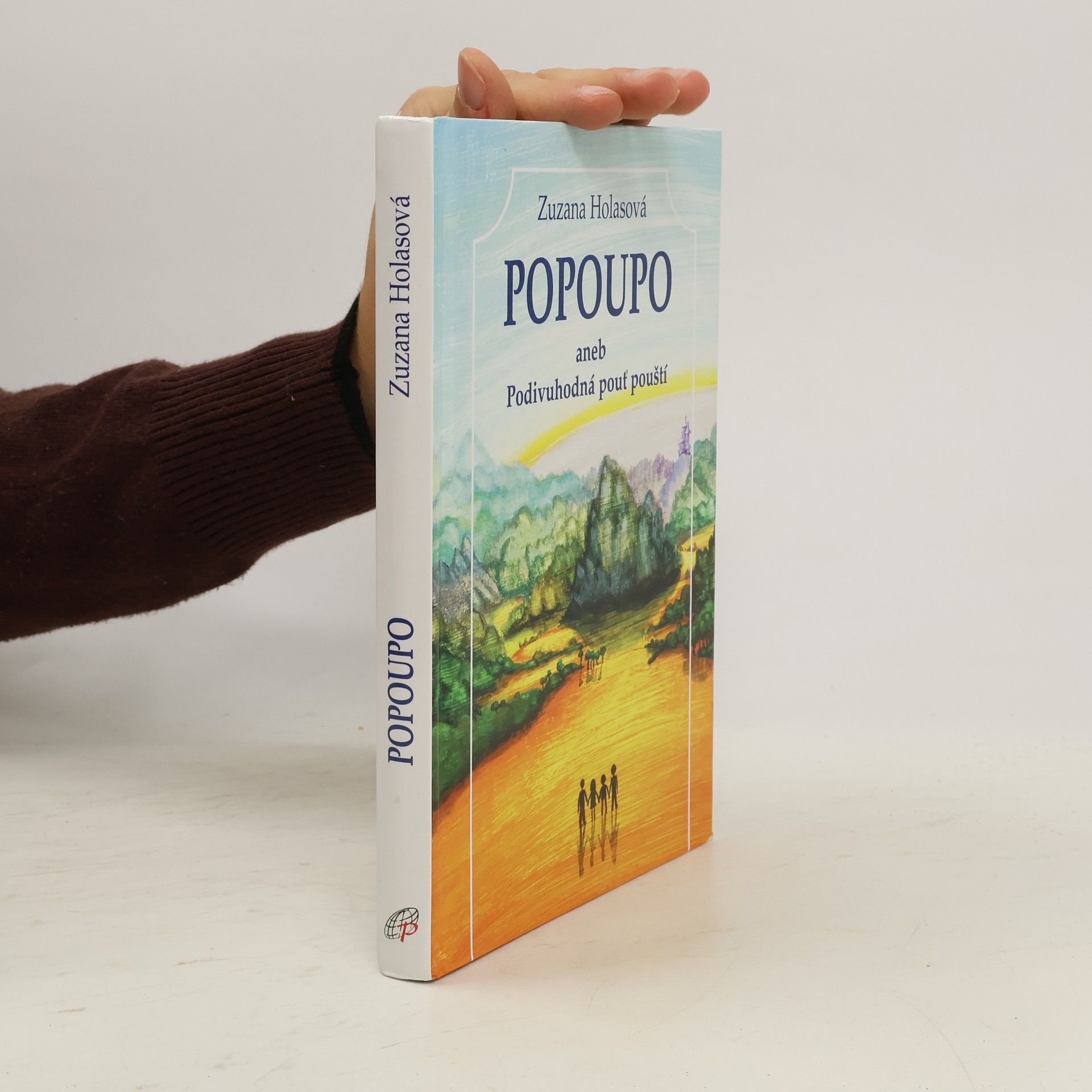 Zuzana Holasova Popoupo - aneb Podivuhodná pouť pouští