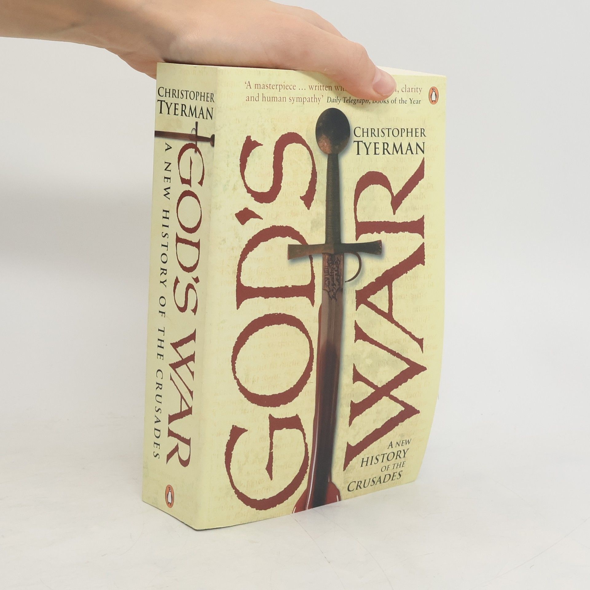 Christopher Tyerman God´s War : A New History of the Crusades