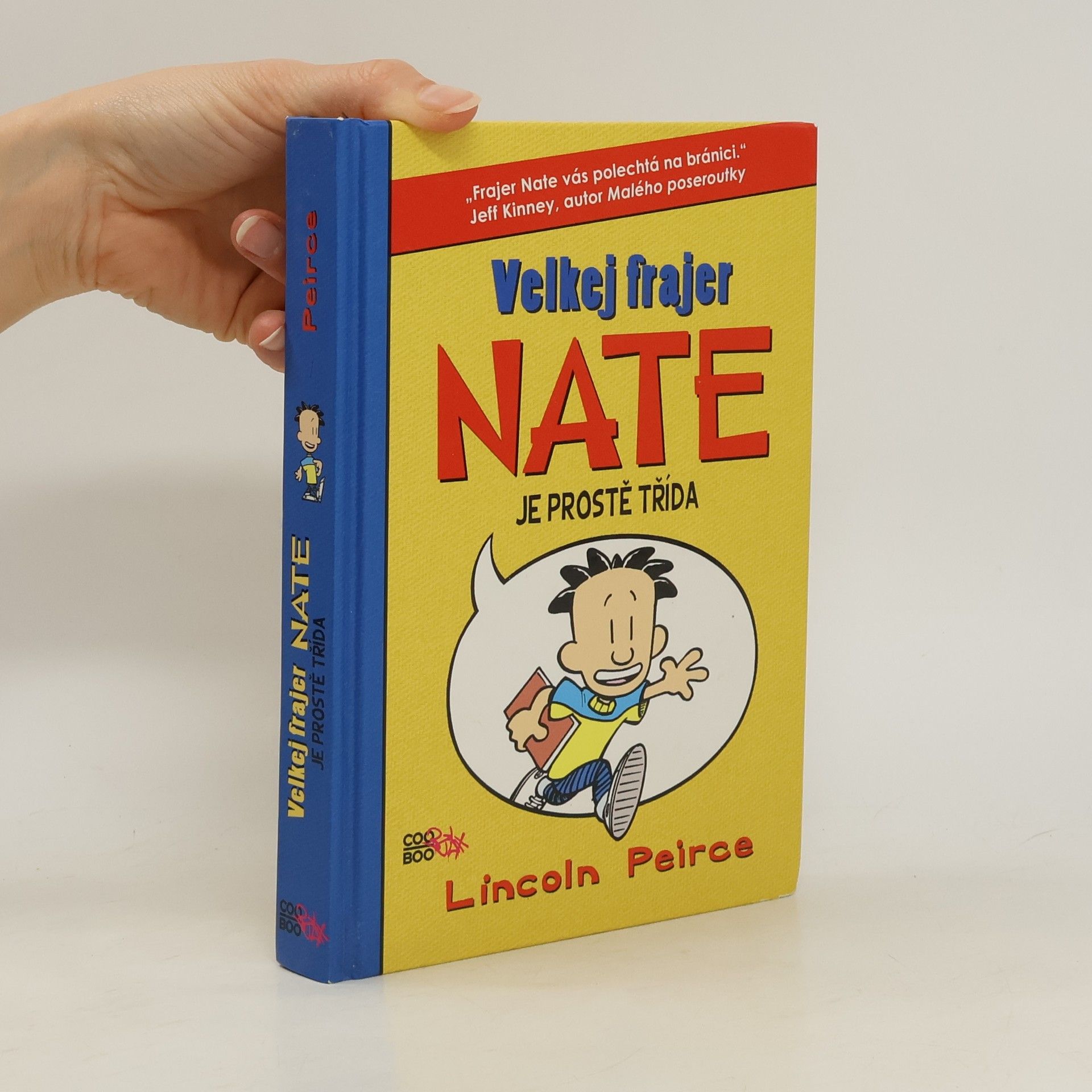 Lincoln Peirce Velkej frajer Nate je prostě třída
