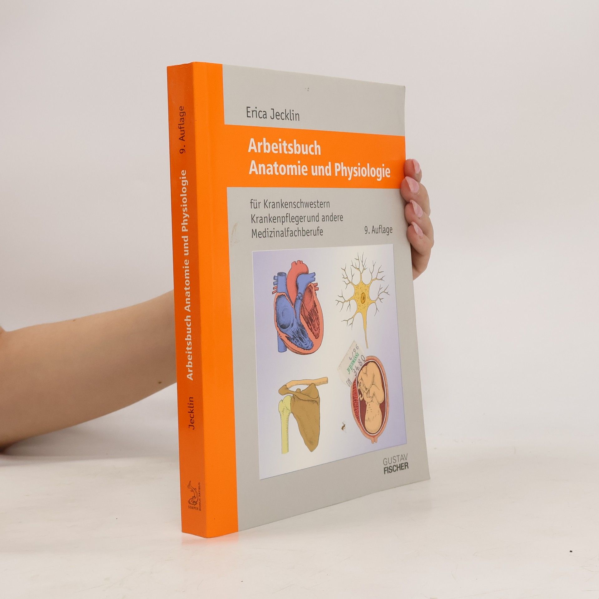 Erica Brühlmann-Jecklin Arbeitsbuch Anatomie und Physiologie für Krankenschwestern, Krankenpfleger und andere Medizinalfachberufe