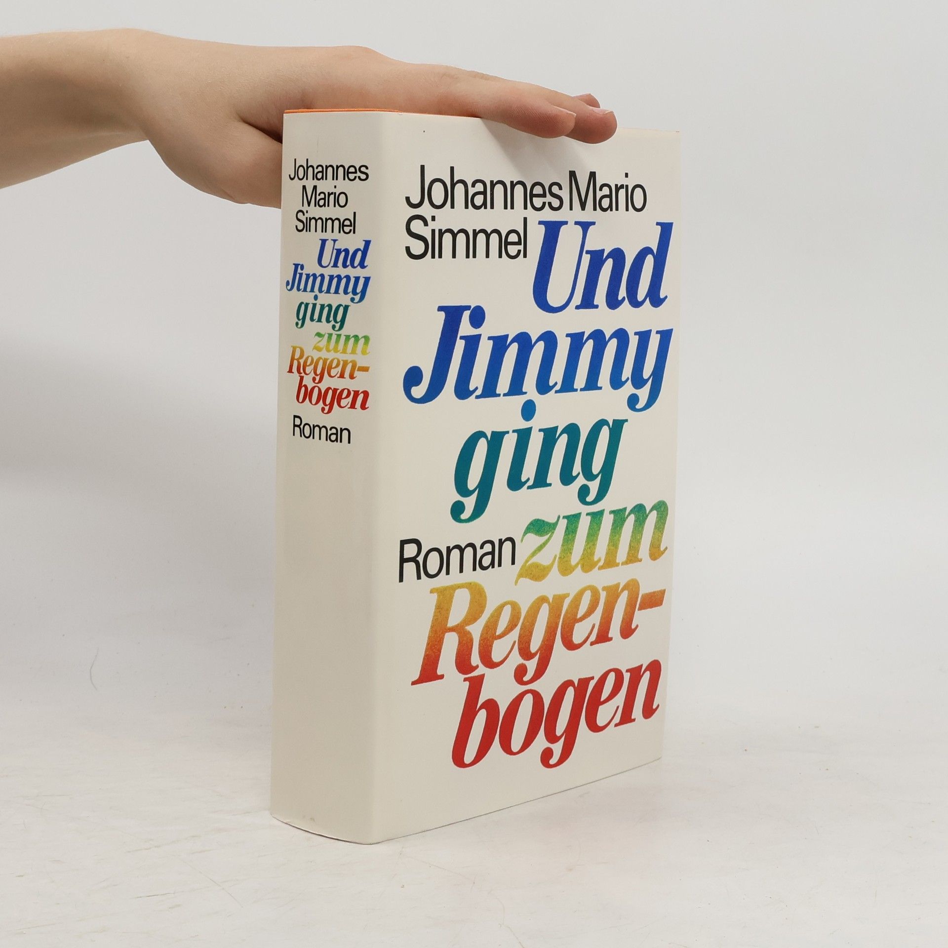 Johannes Mario Simmel Und Jimmy ging zum Regenbogen