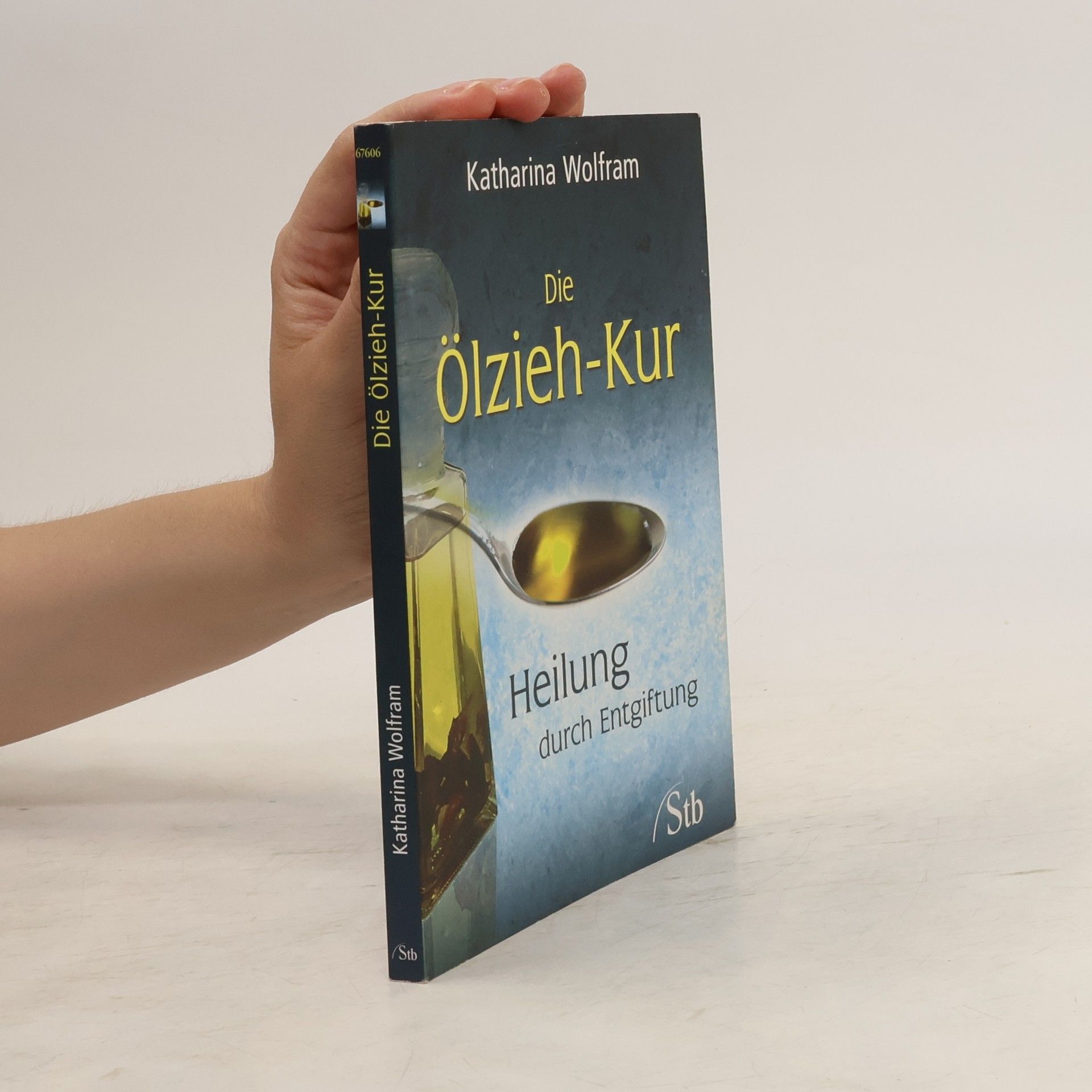 Katharina Wolfram Die Ölzieh-Kur