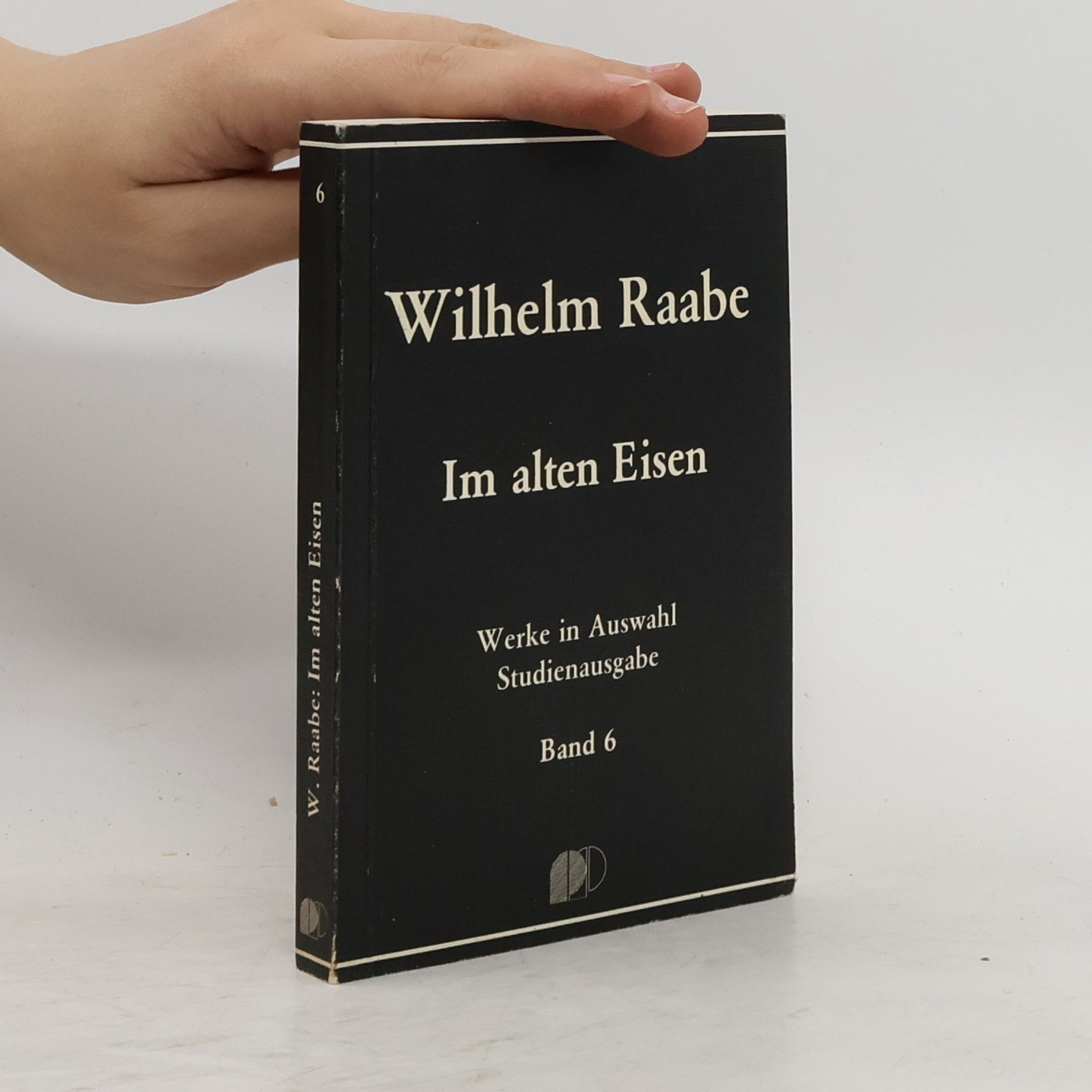 Wilhelm Raabe Im alten Eisen, Band 6