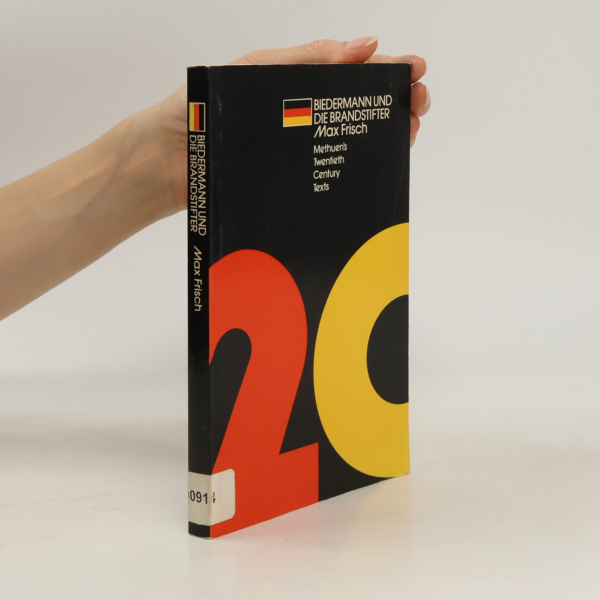 Max Frisch Methuen's Twentieth Century German Texts: Biedermann und die Brandstifter