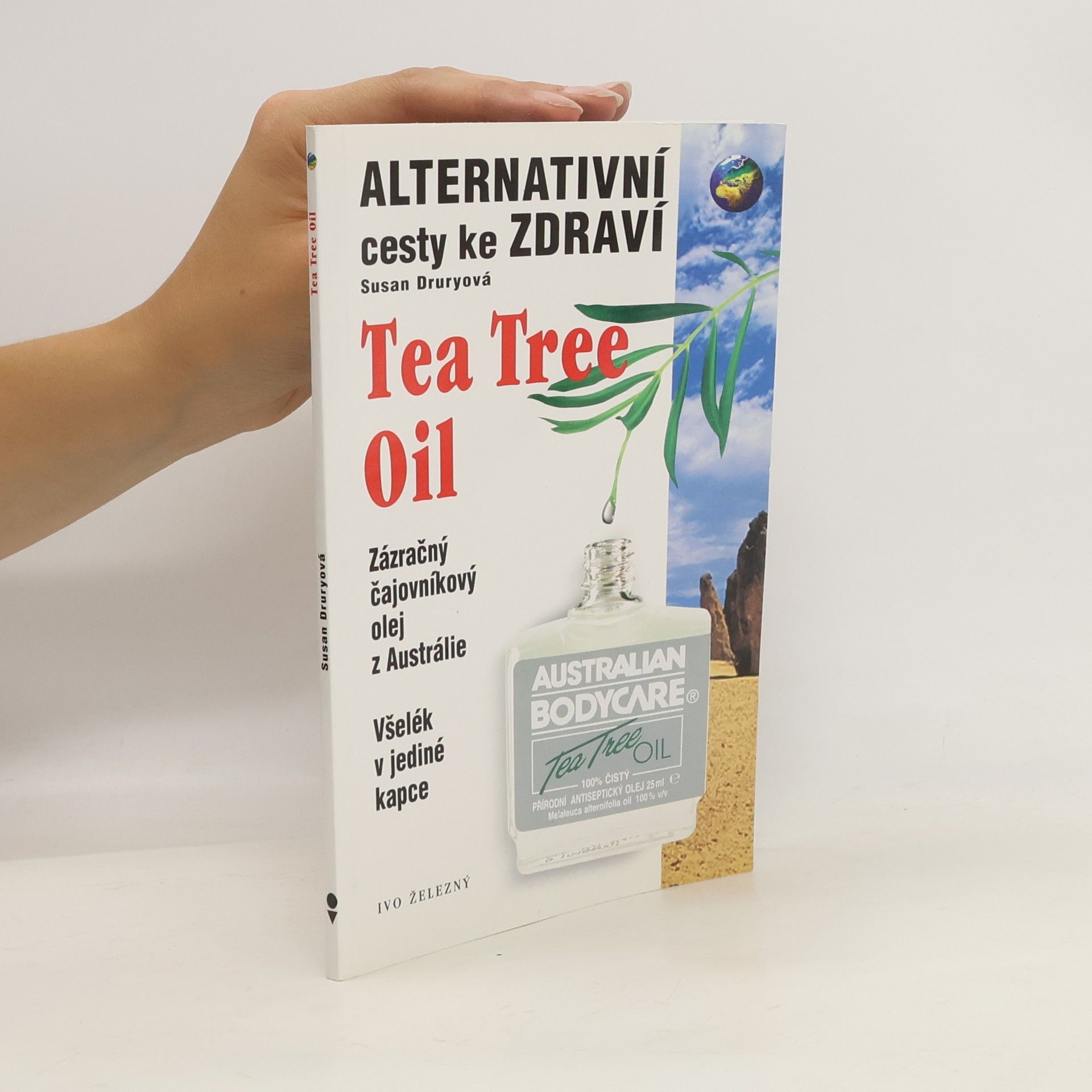Susan Drury Tea tree oil: Všelék v jediné kapce