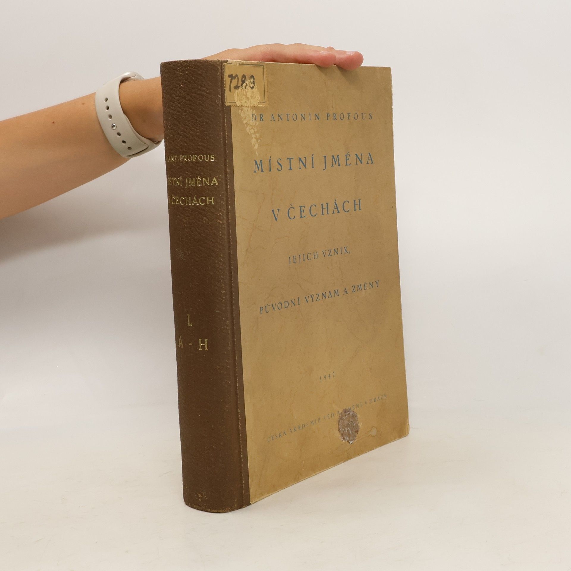 Antonín Profous Místní jména v Čechách, jejich vznik, původní význam a změny I. (A-H) (1947)