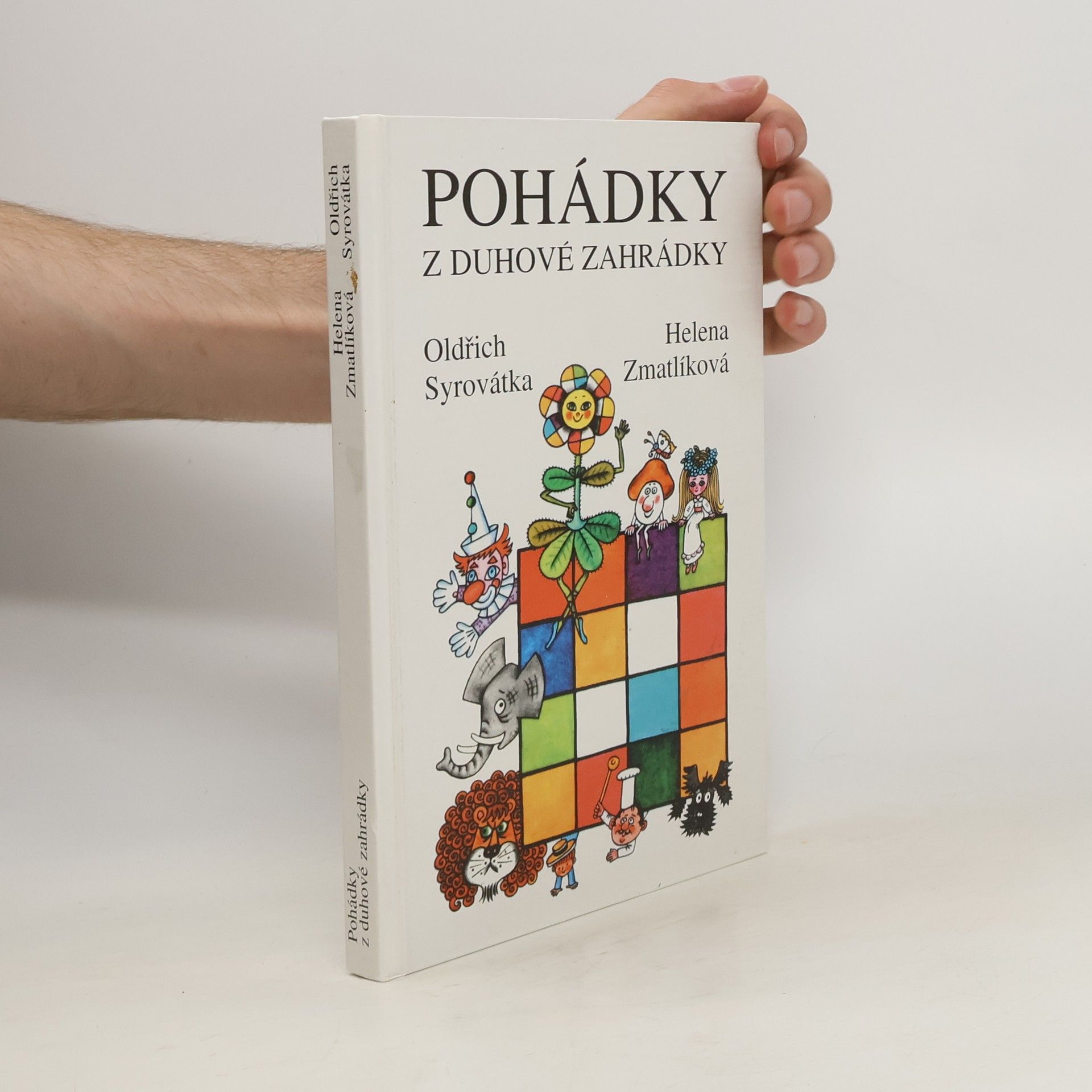 Oldřich Syrovátka Pohádky z duhové zahrádky