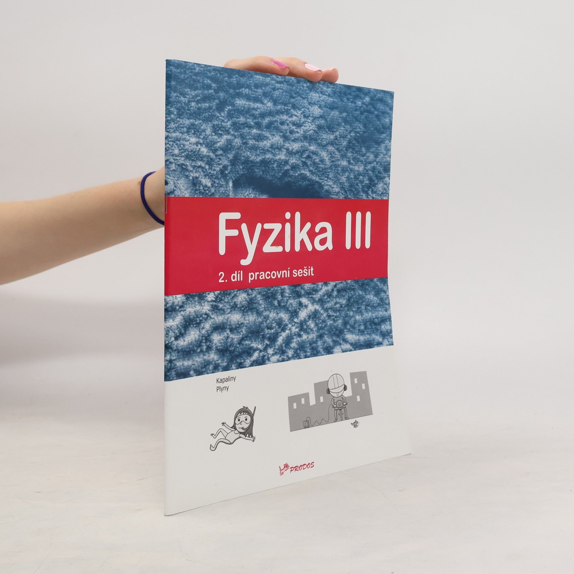 Renata Holubová Fyzika III, 2. díl pracovní sešit